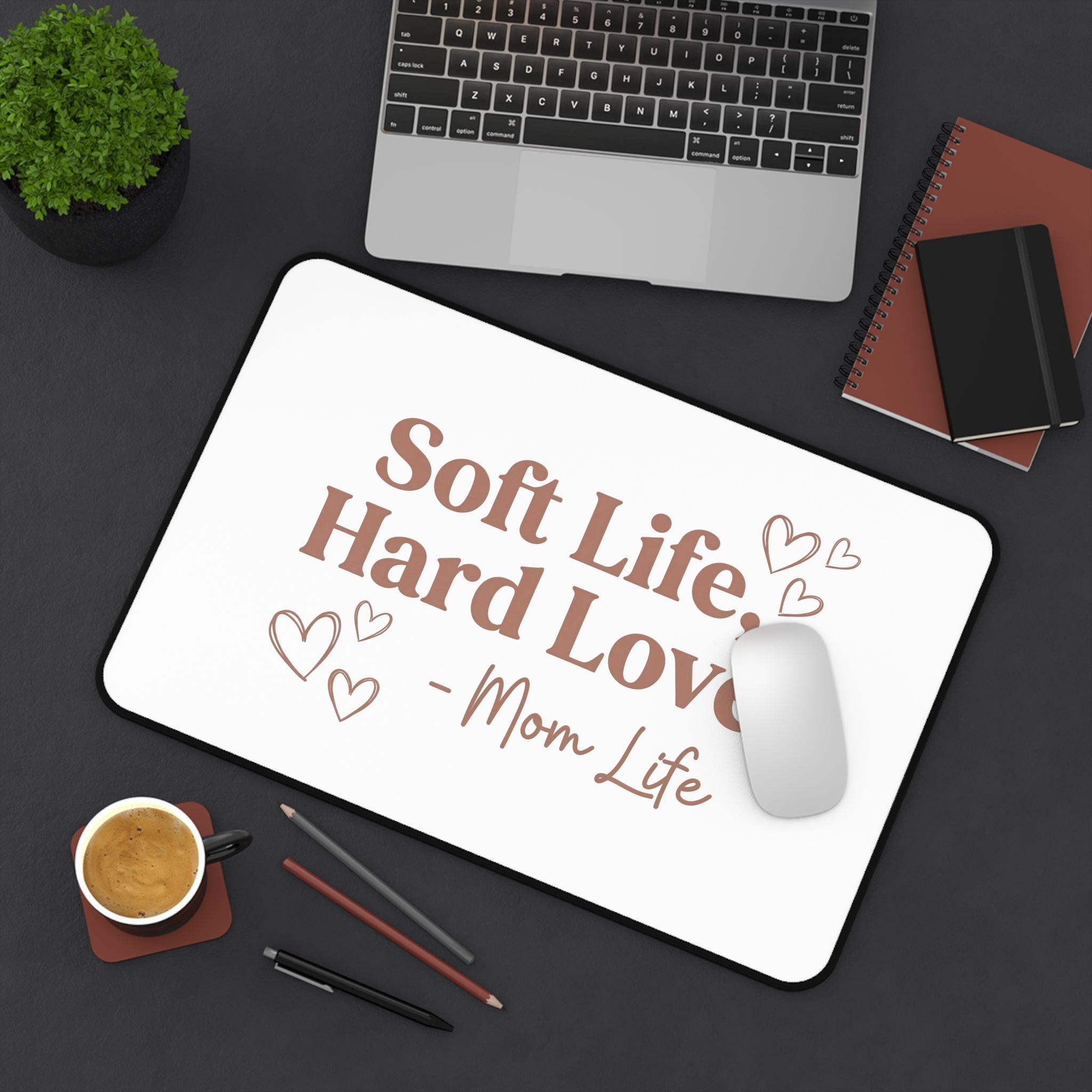 Soft Life Hard Love desk mat - desk mat - motivational gift for moms