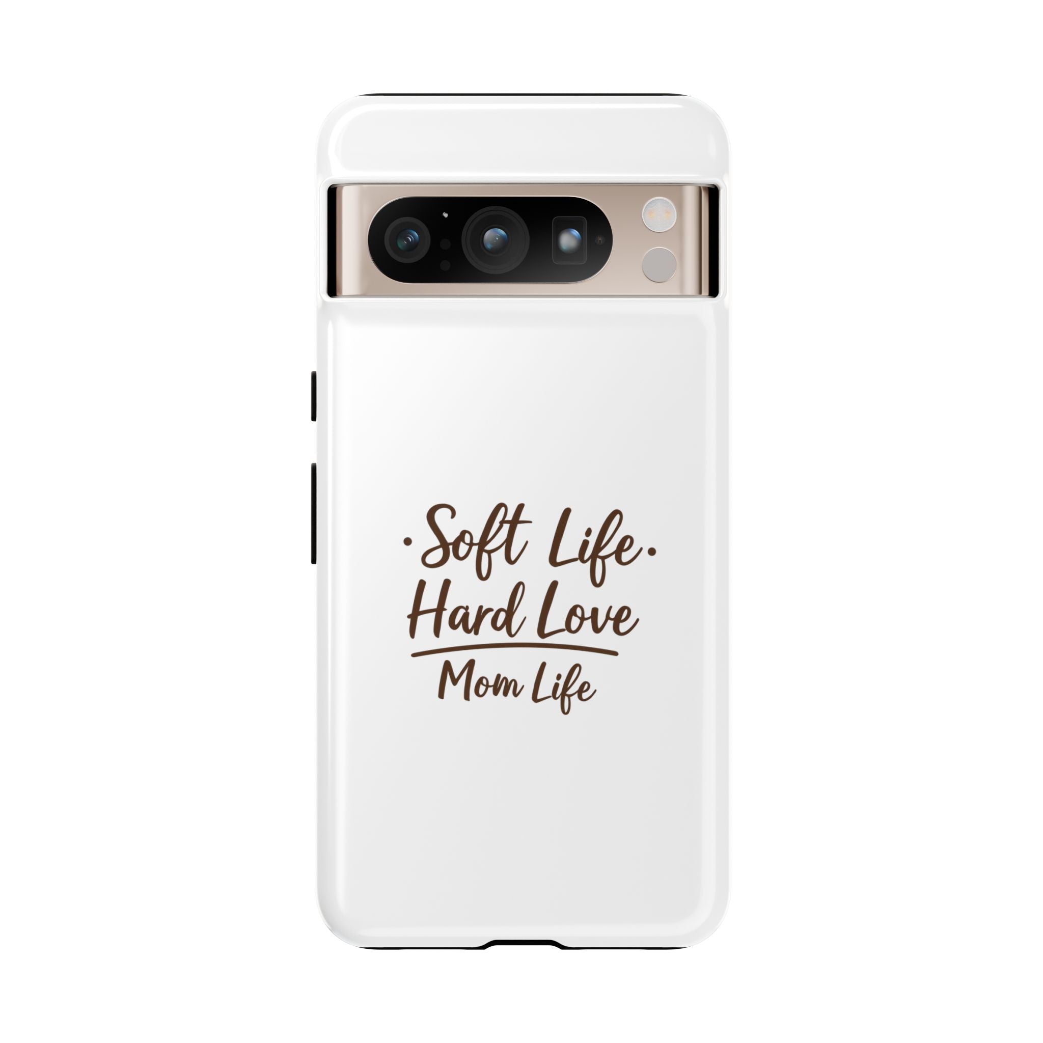 Soft Life Hard Love phone case - phone case - empowering mom gift