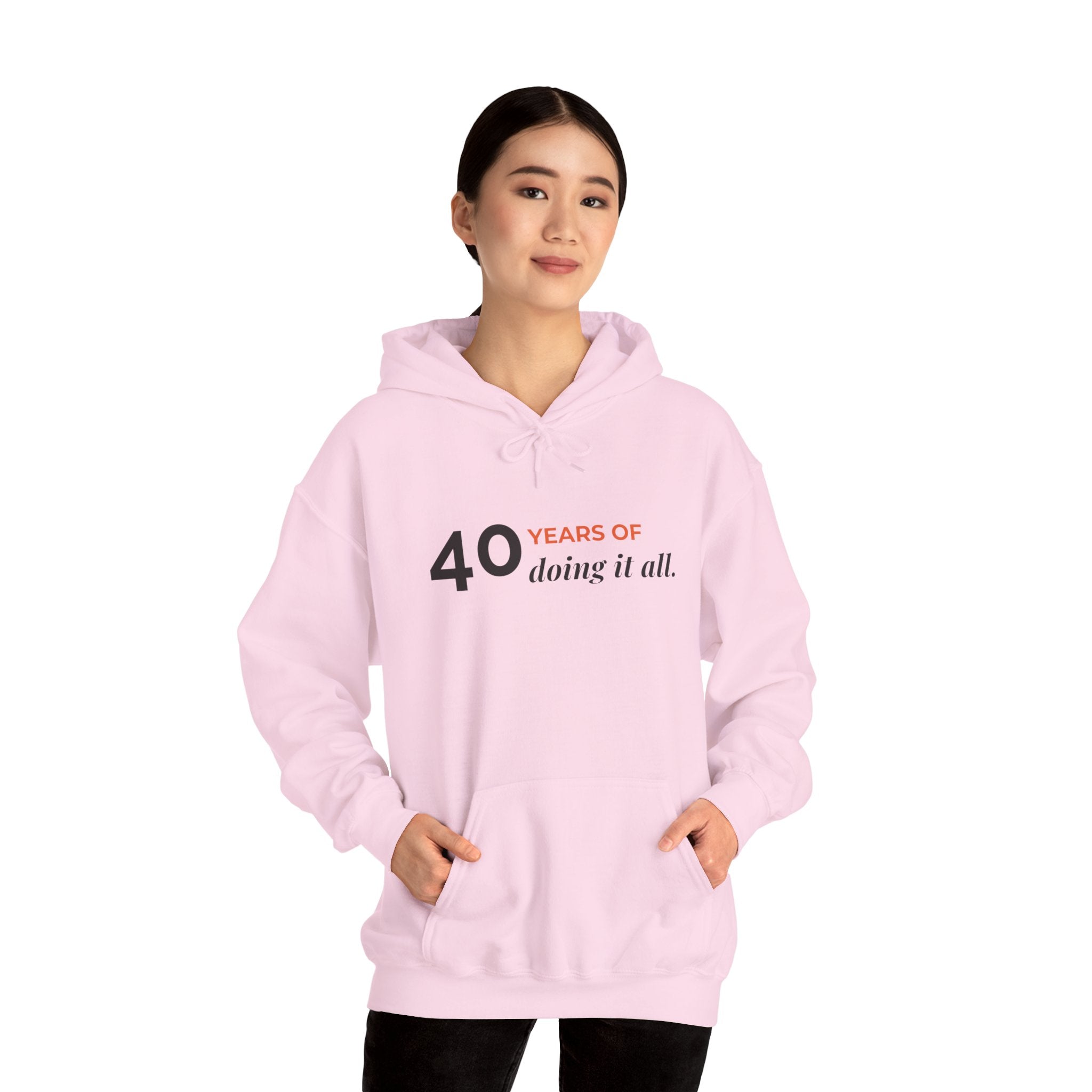 40 Years of Doing It All — Hoodie