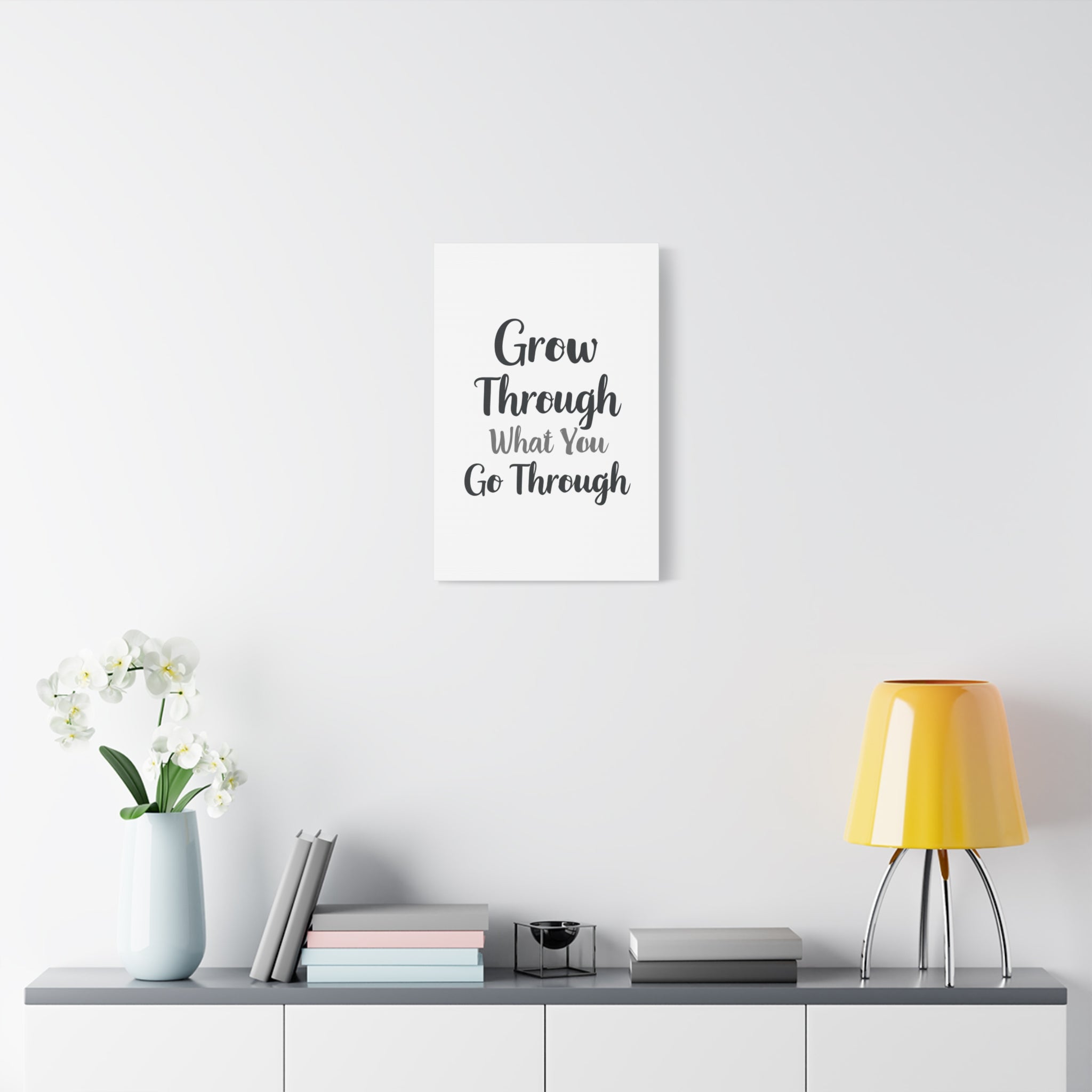 Grow Through What You Go Through (Minimal) — Wall Art