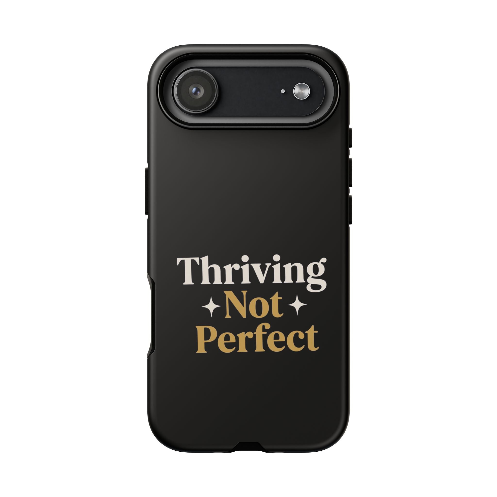 Thriving Not Perfect phone case - phone case - empowering mom gift