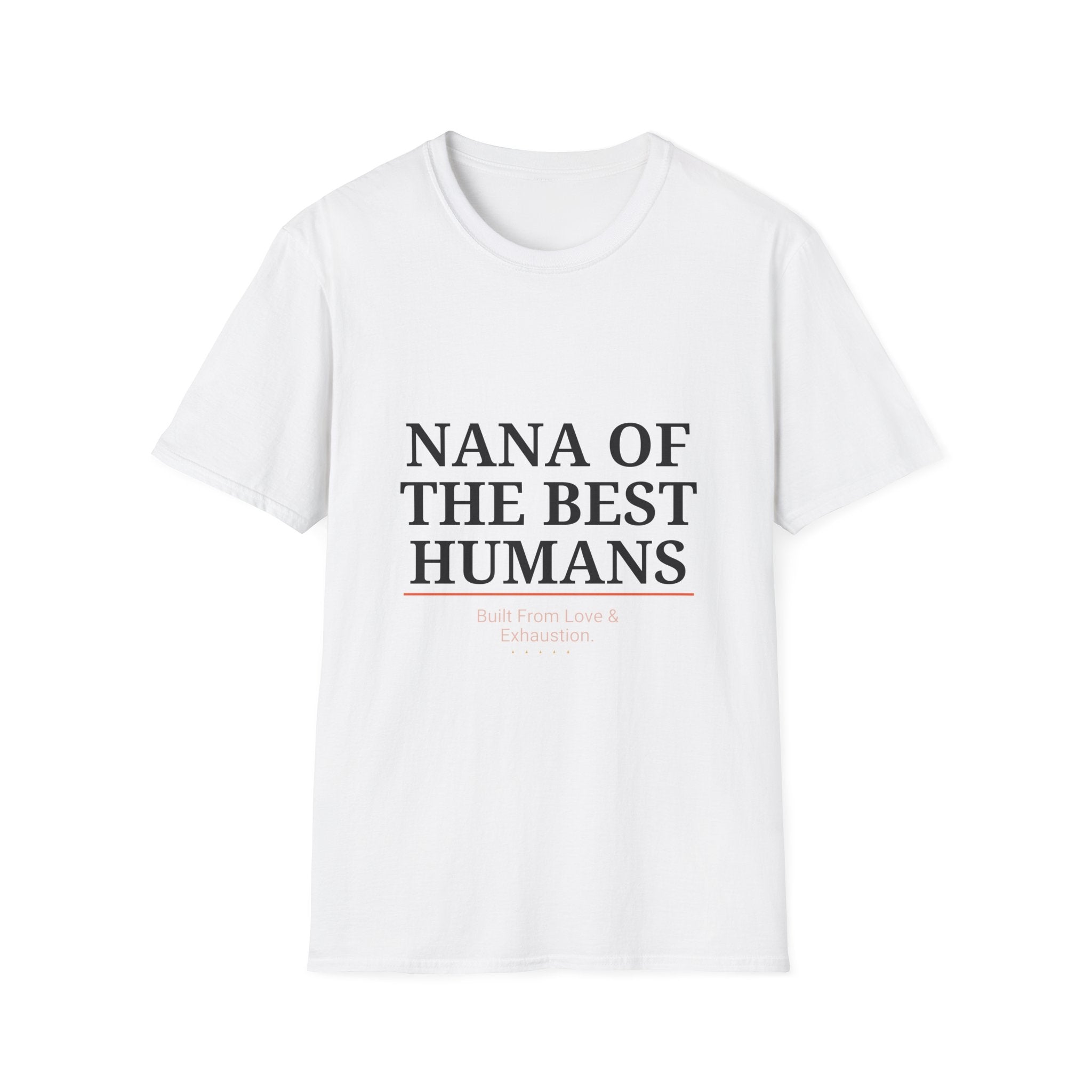 Nana of the Best Humans — T-Shirt