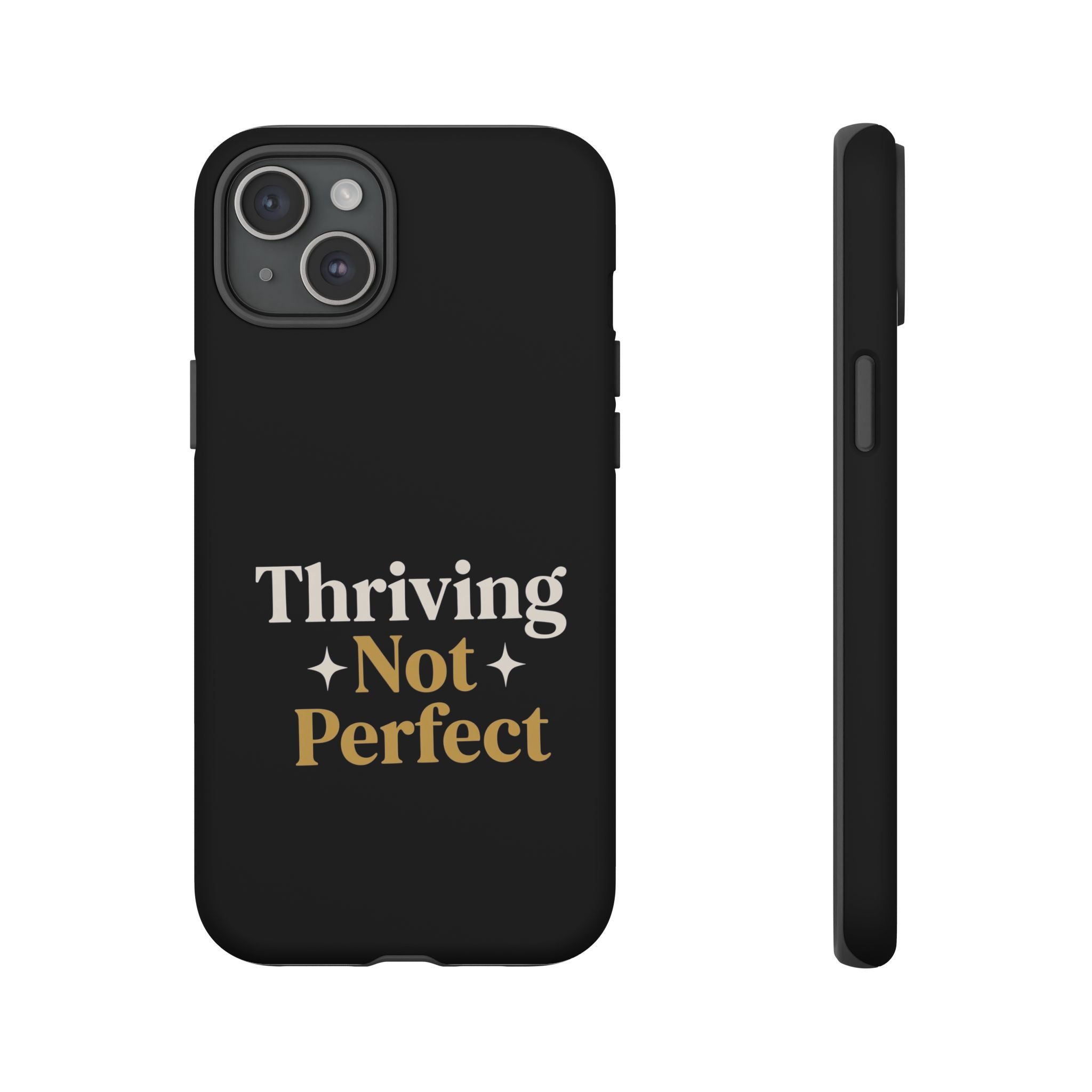 Thriving Not Perfect phone case - phone case - empowering mom gift