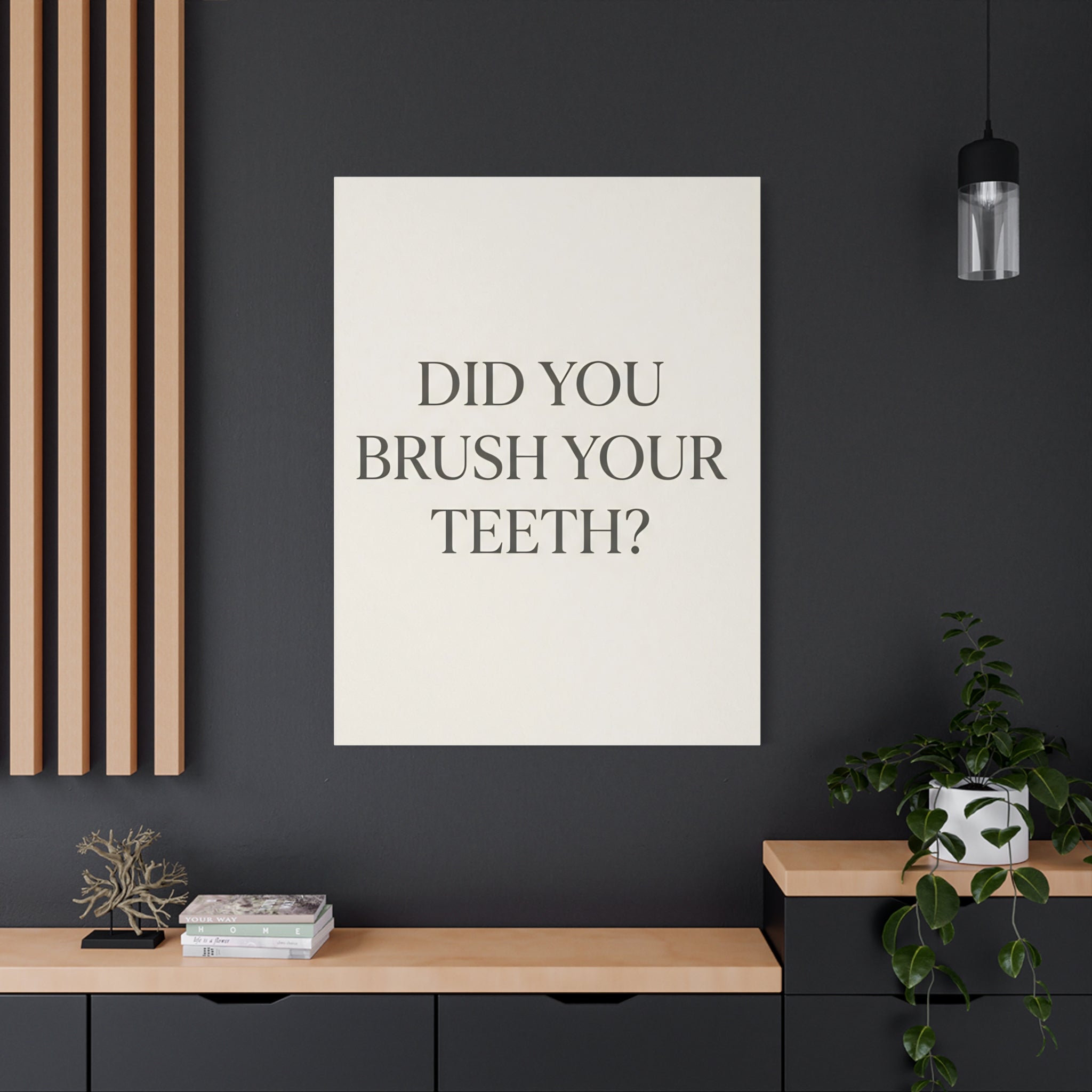 Did You Brush Your Teeth?