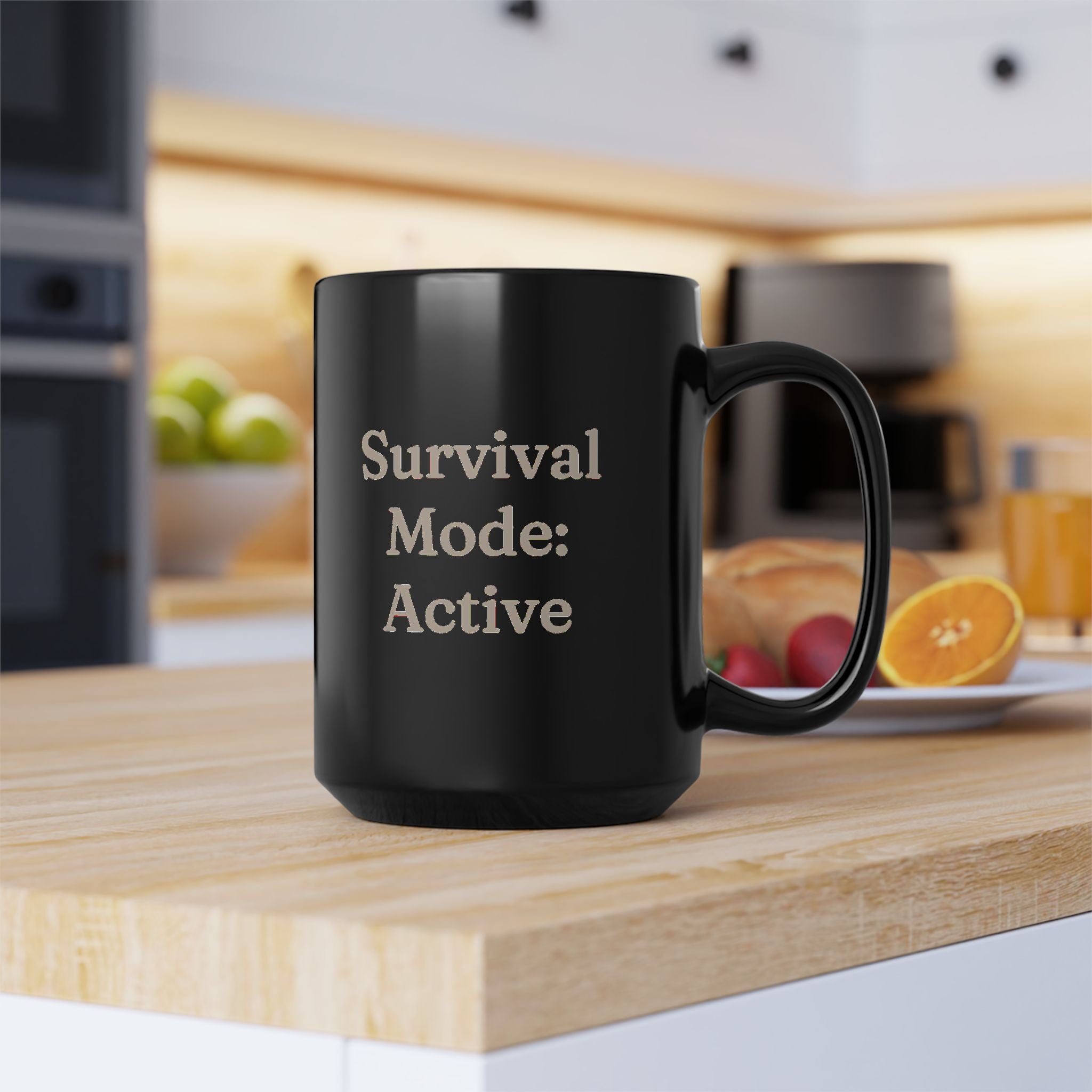 Survival Mode: Active — Daily Fuel Mug 15oz