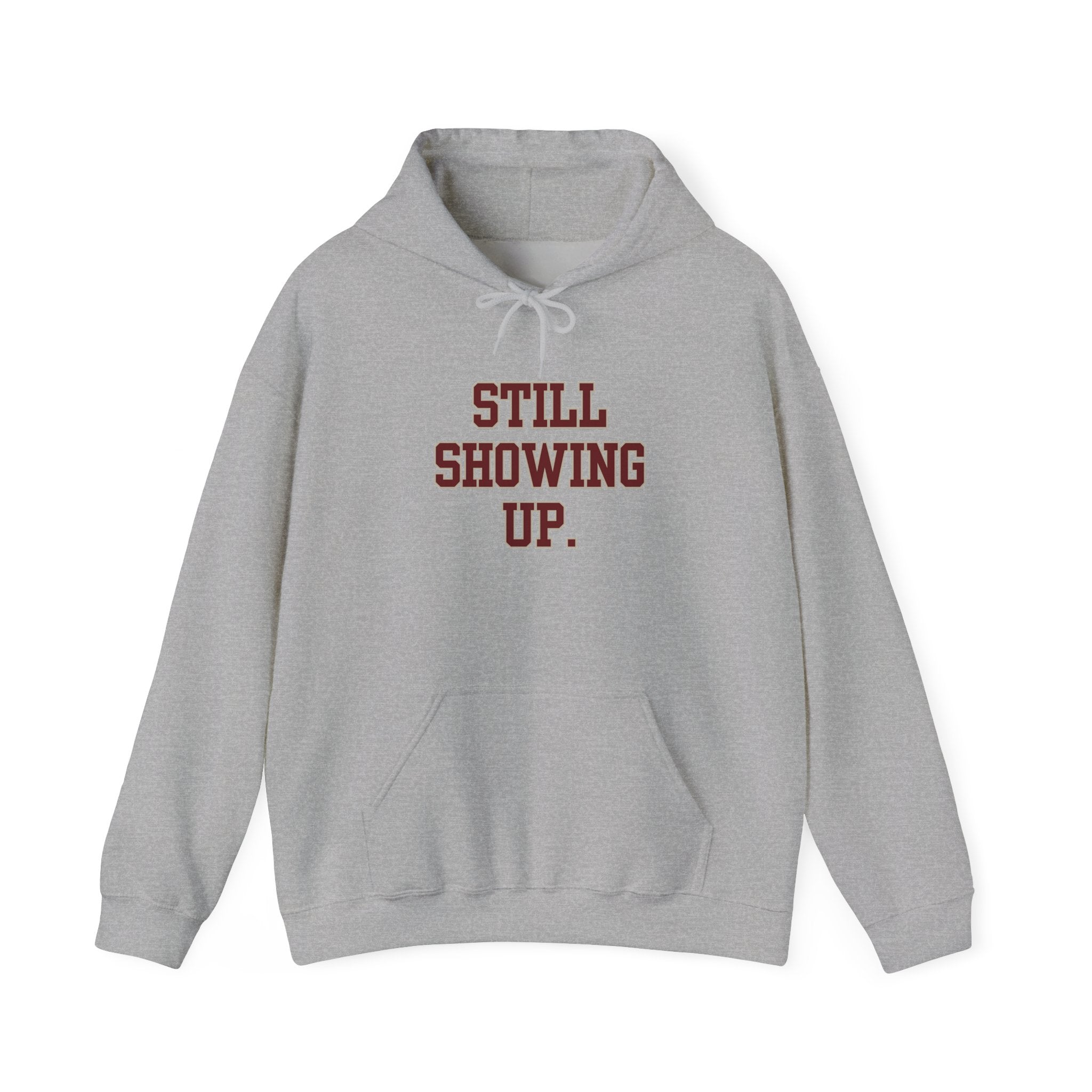 Still Showing Up Essential Comfort Hoodie - Sport Grey - gift for moms