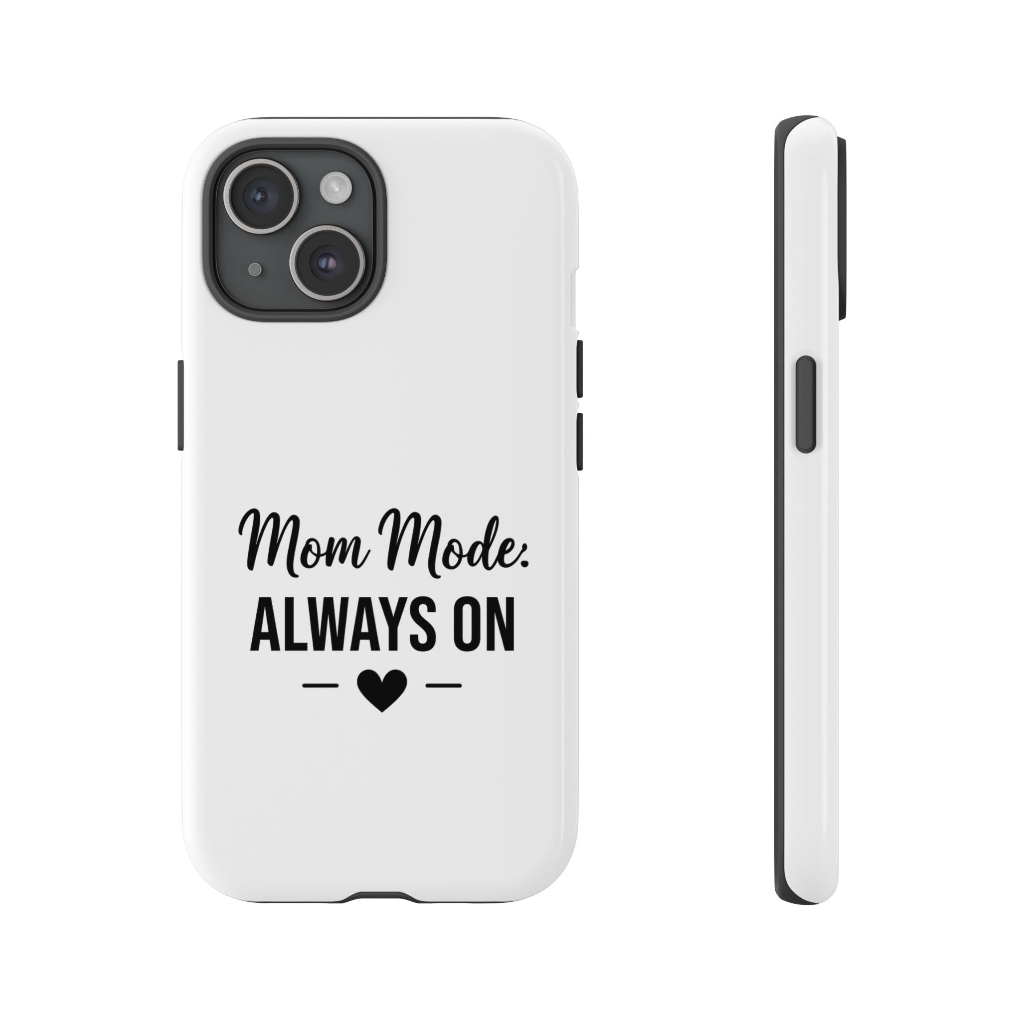 Mom Mode Always On phone case - phone case - gift for always-on moms
