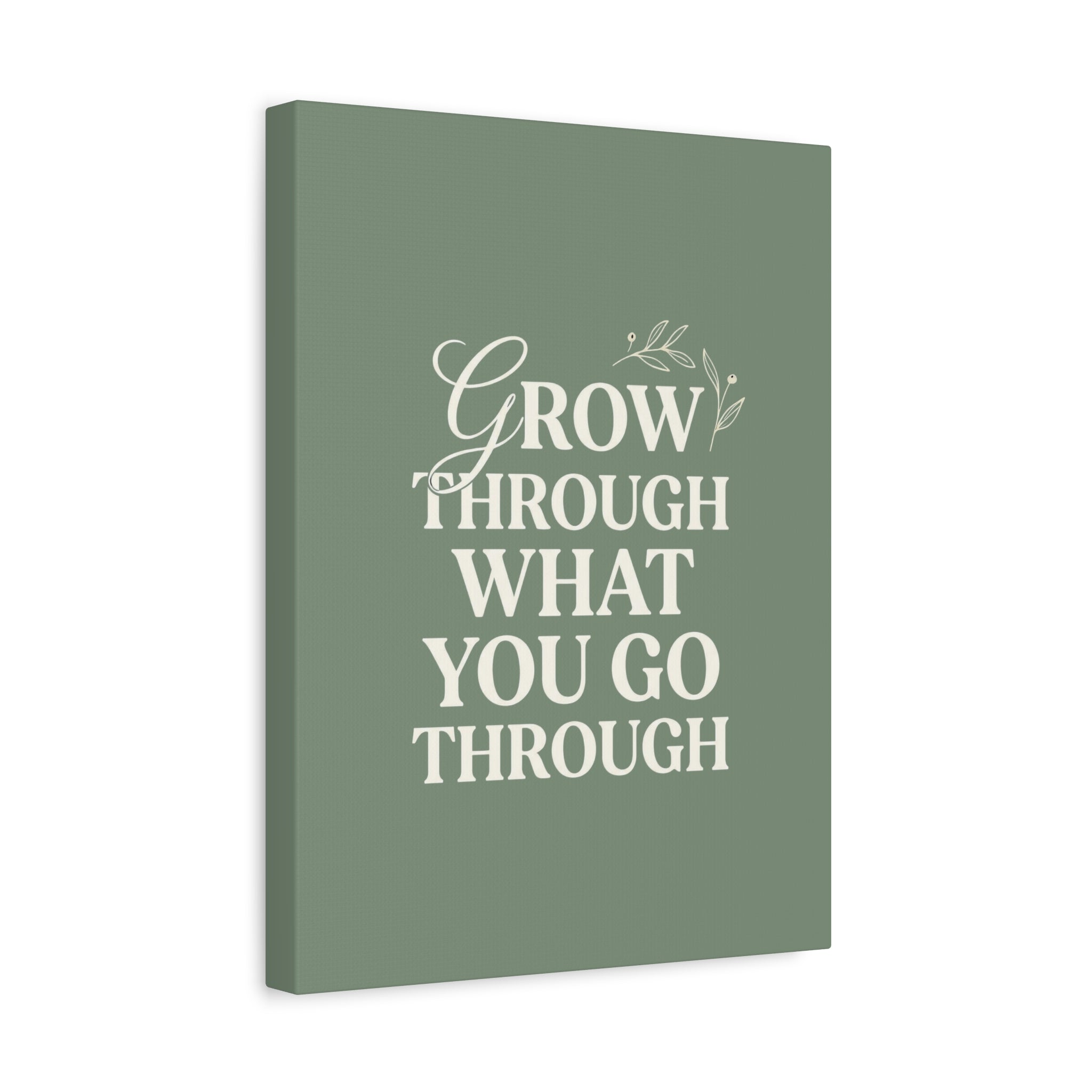 Grow Through What You Go Through sage green wall art - wall art - gift for moms