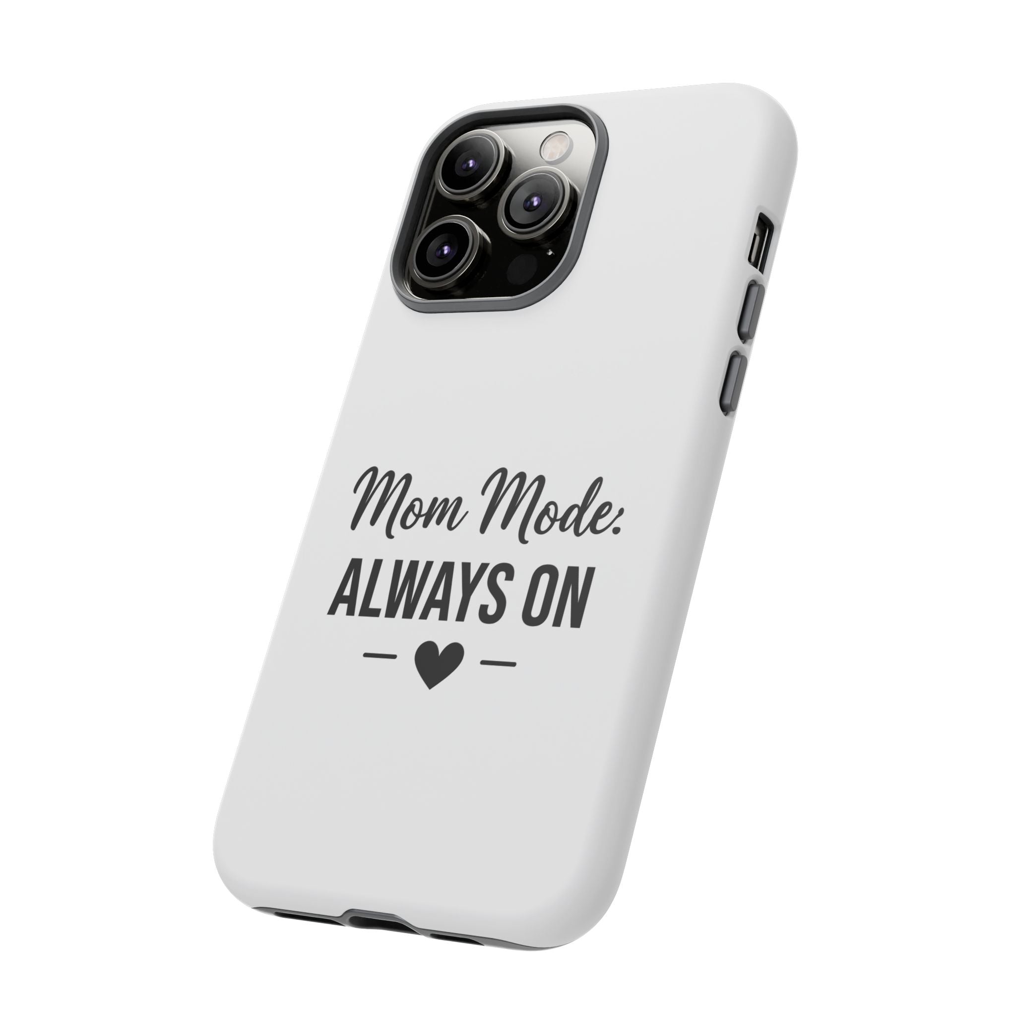 Mom Mode Always On phone case - phone case - gift for always-on moms