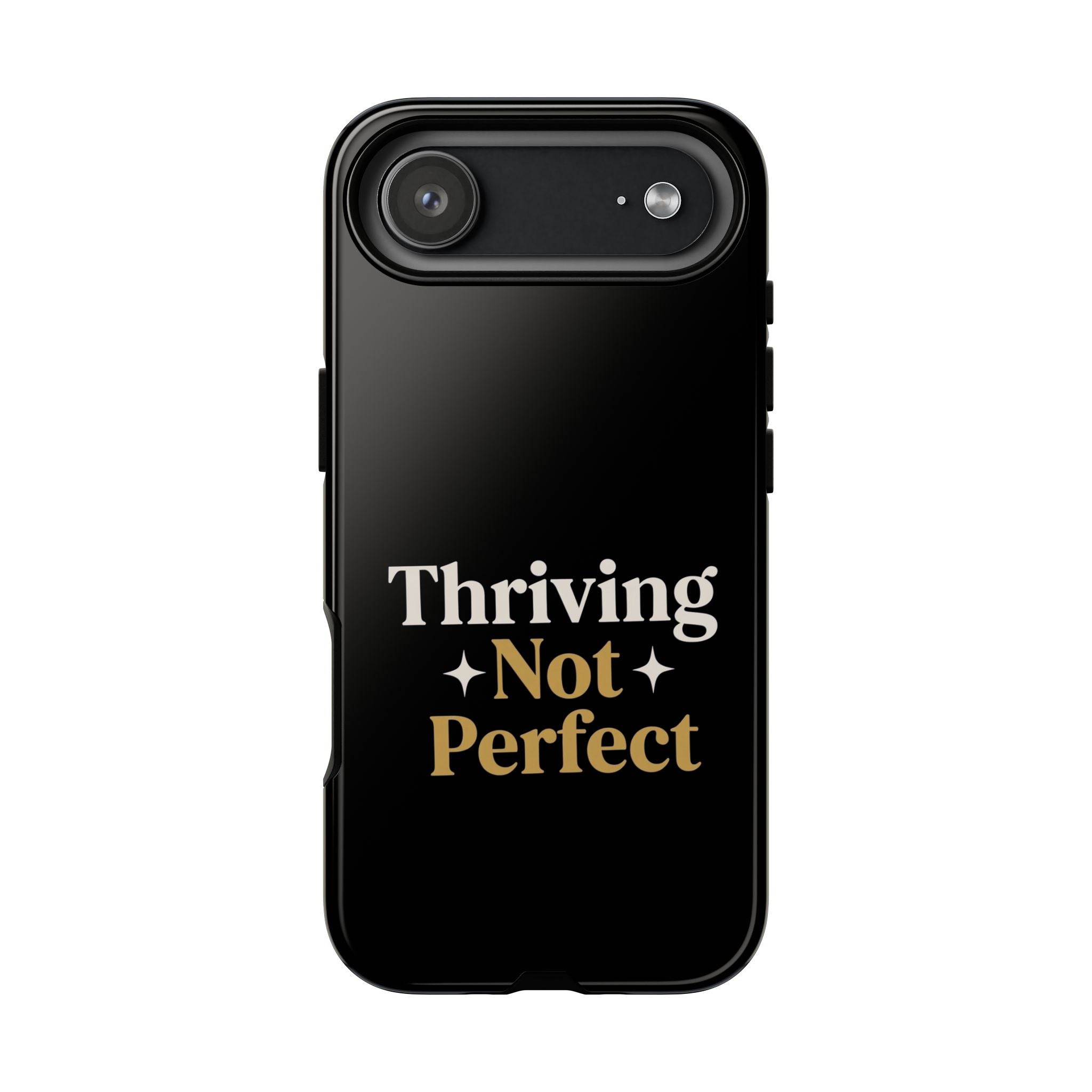 Thriving Not Perfect phone case - phone case - empowering mom gift
