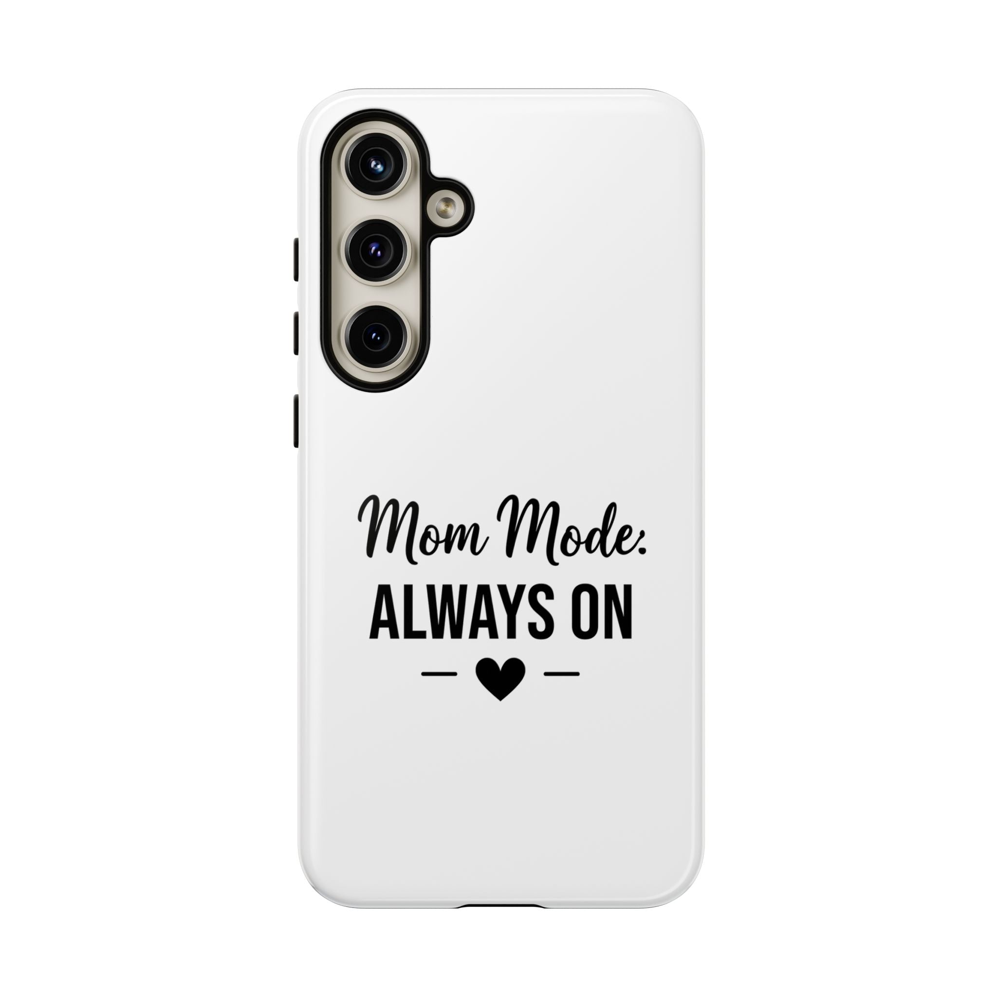 Mom Mode Always On phone case - phone case - gift for always-on moms