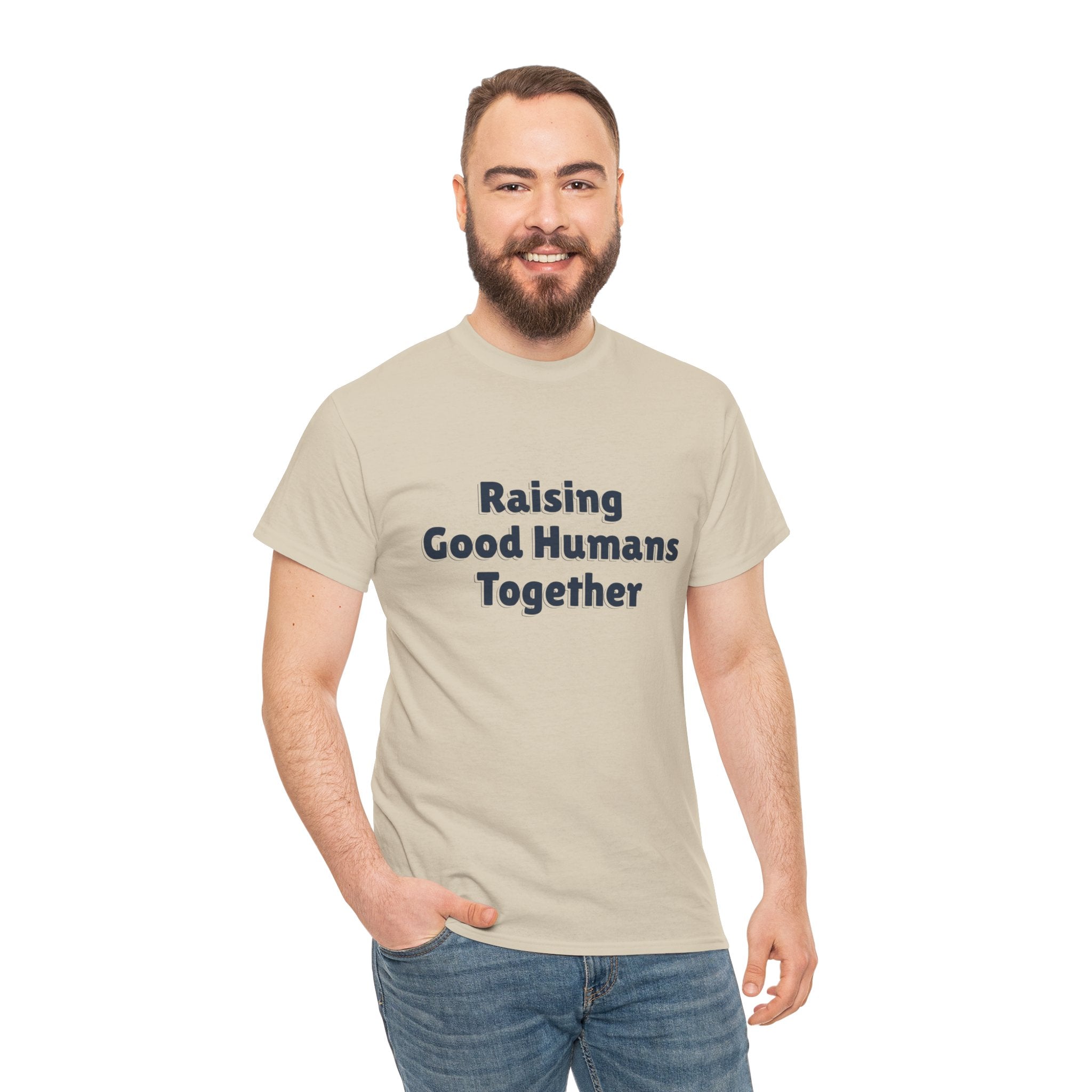 Raising Good Humans Together T-Shirt in Sand — soft cotton, made for real parents — ThrivingMoms