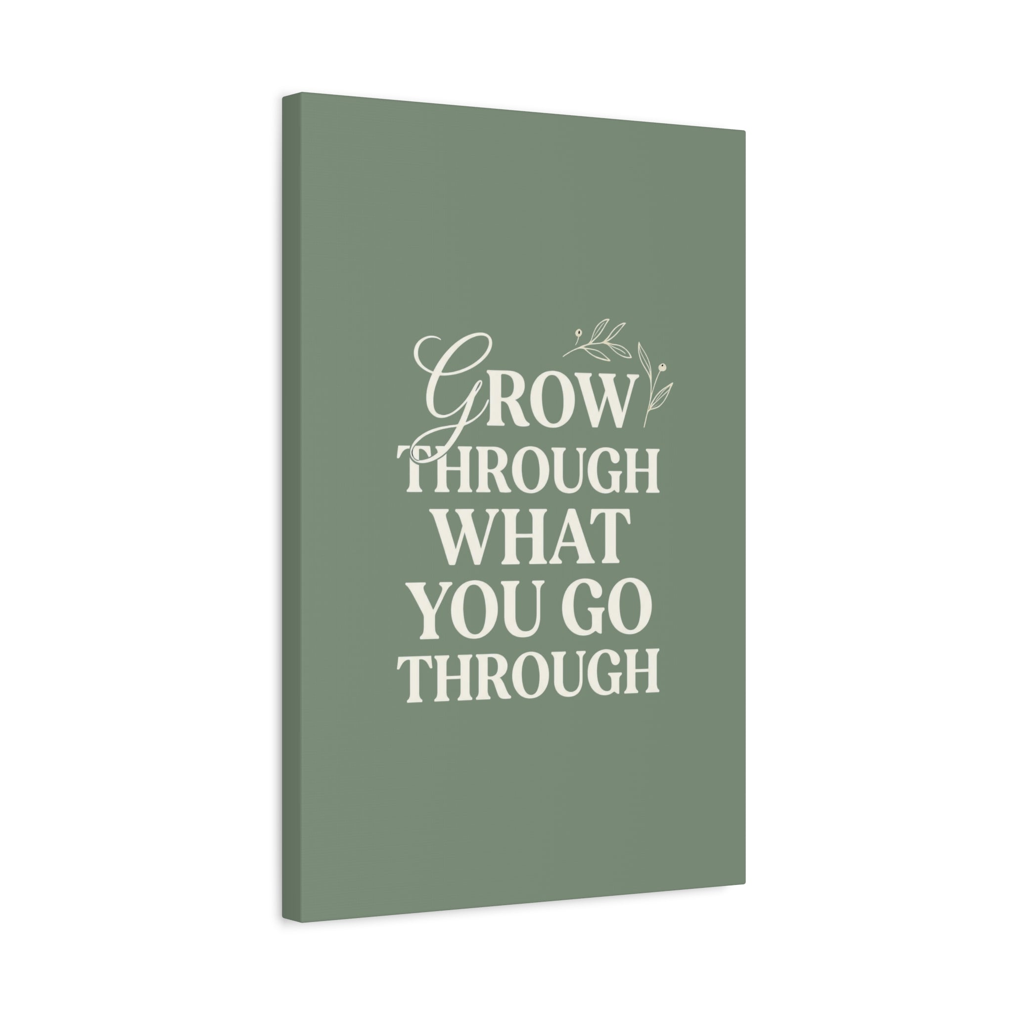Grow Through What You Go Through sage green wall art - wall art - gift for moms