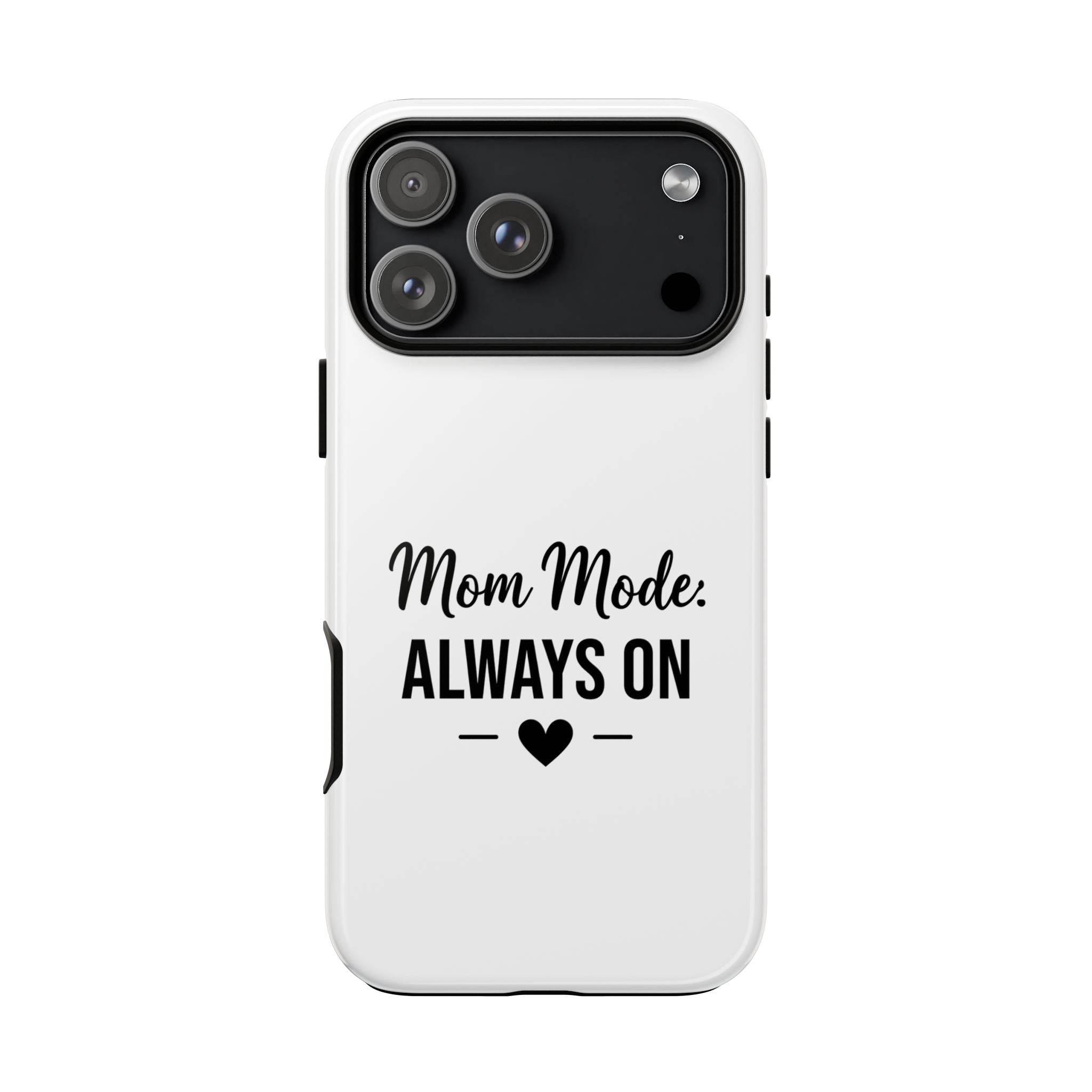 Mom Mode Always On phone case - phone case - gift for always-on moms