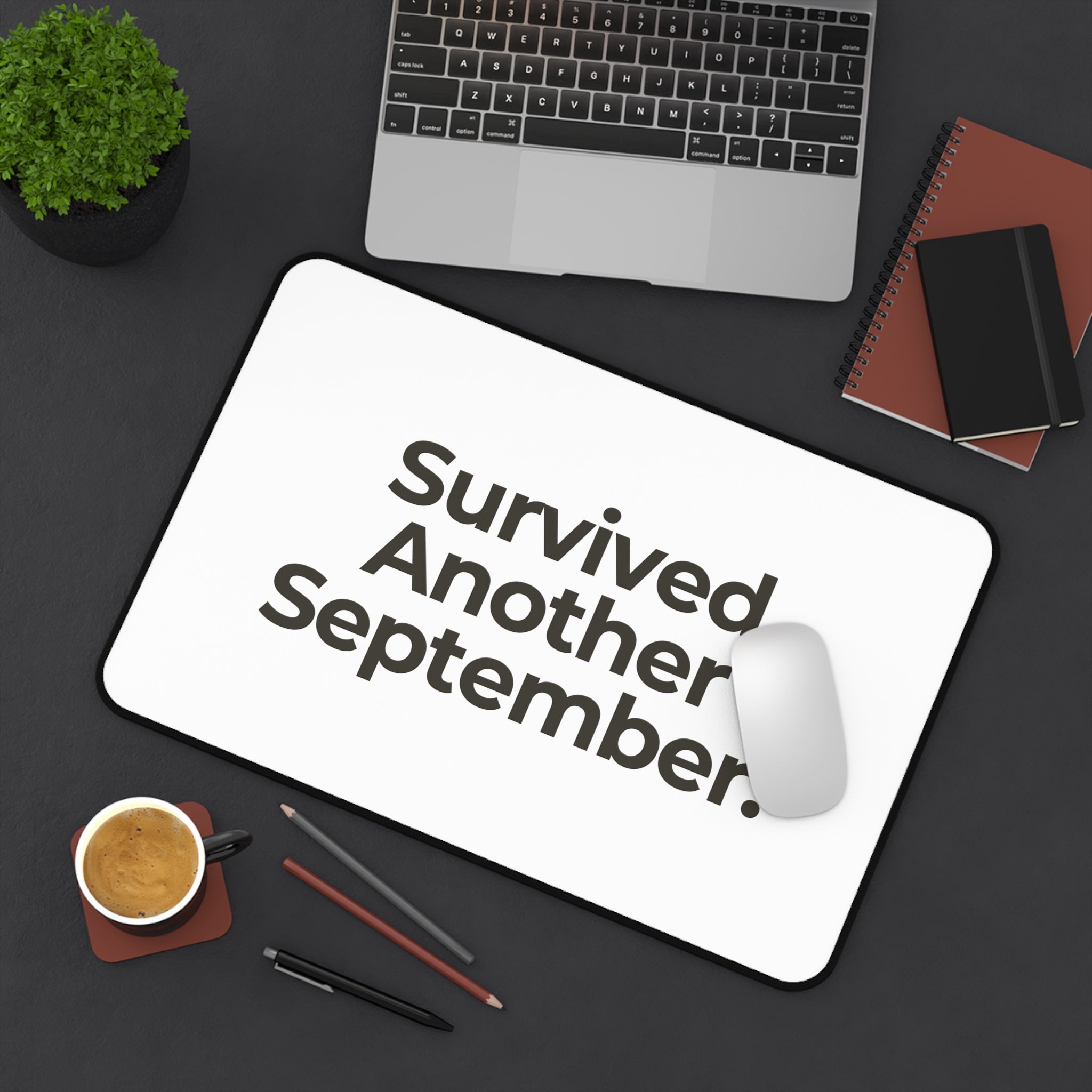 Survived Another September — Desk Mat