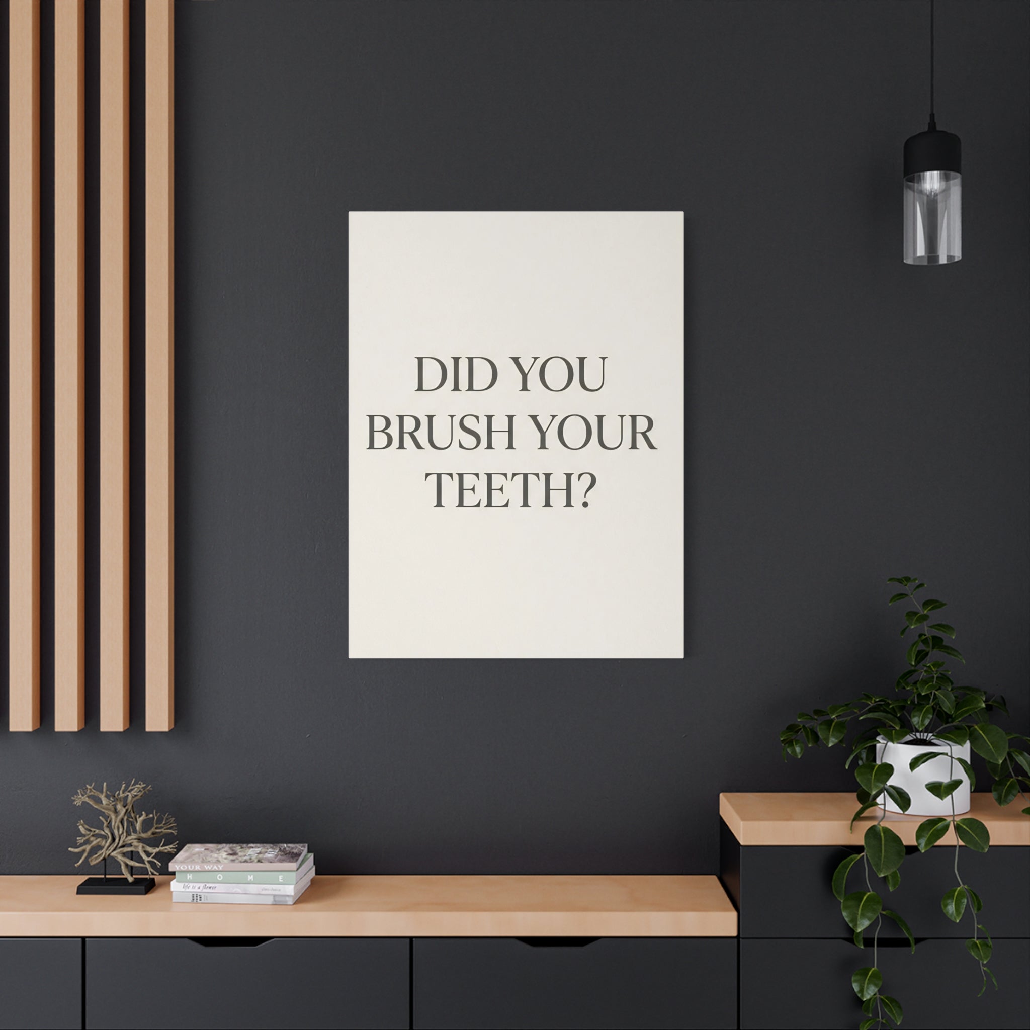 Did You Brush Your Teeth?