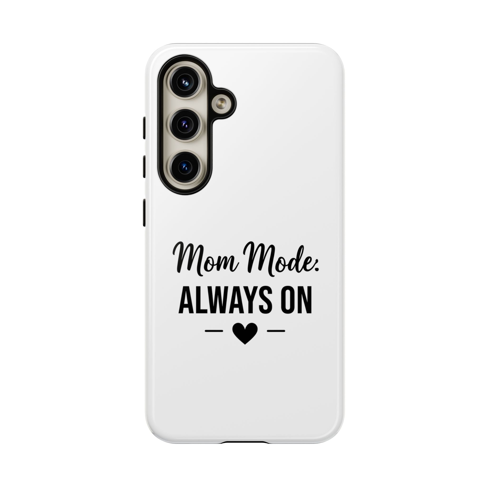 Mom Mode Always On phone case - phone case - gift for always-on moms