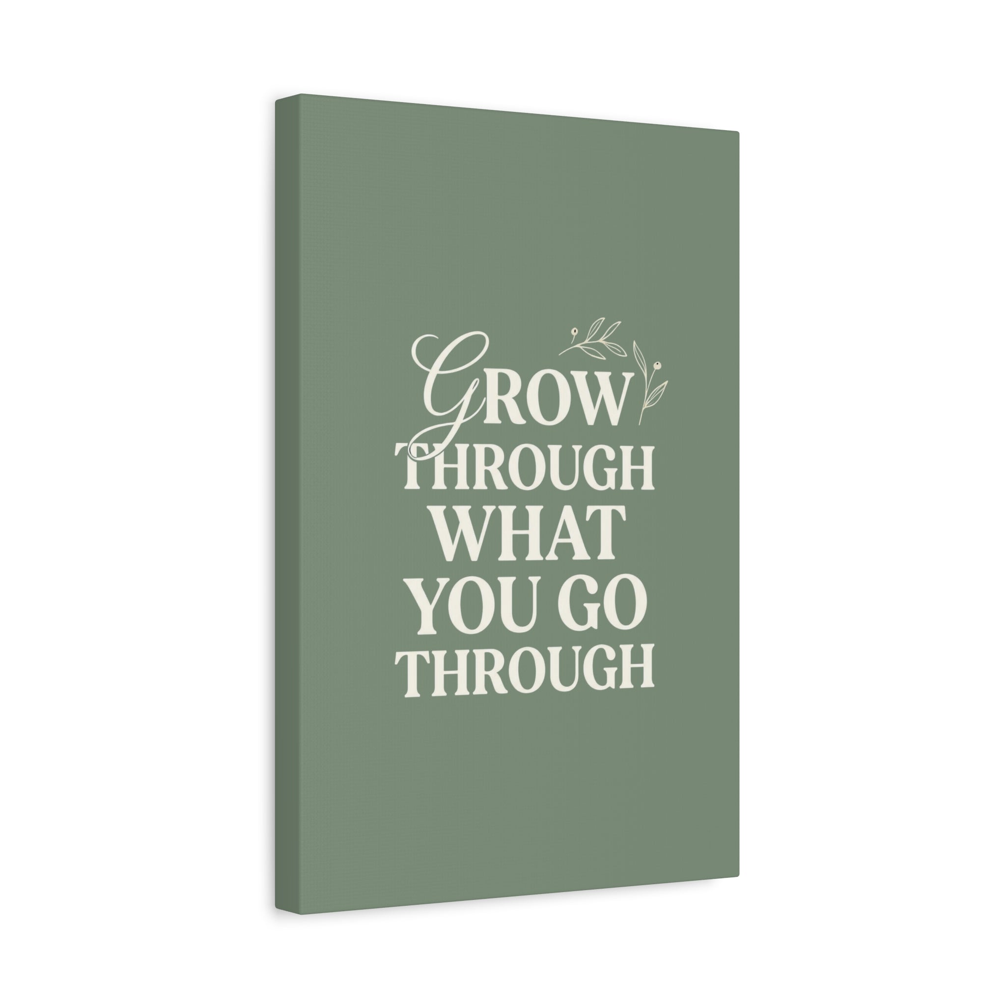 Grow Through What You Go Through sage green wall art - wall art - gift for moms