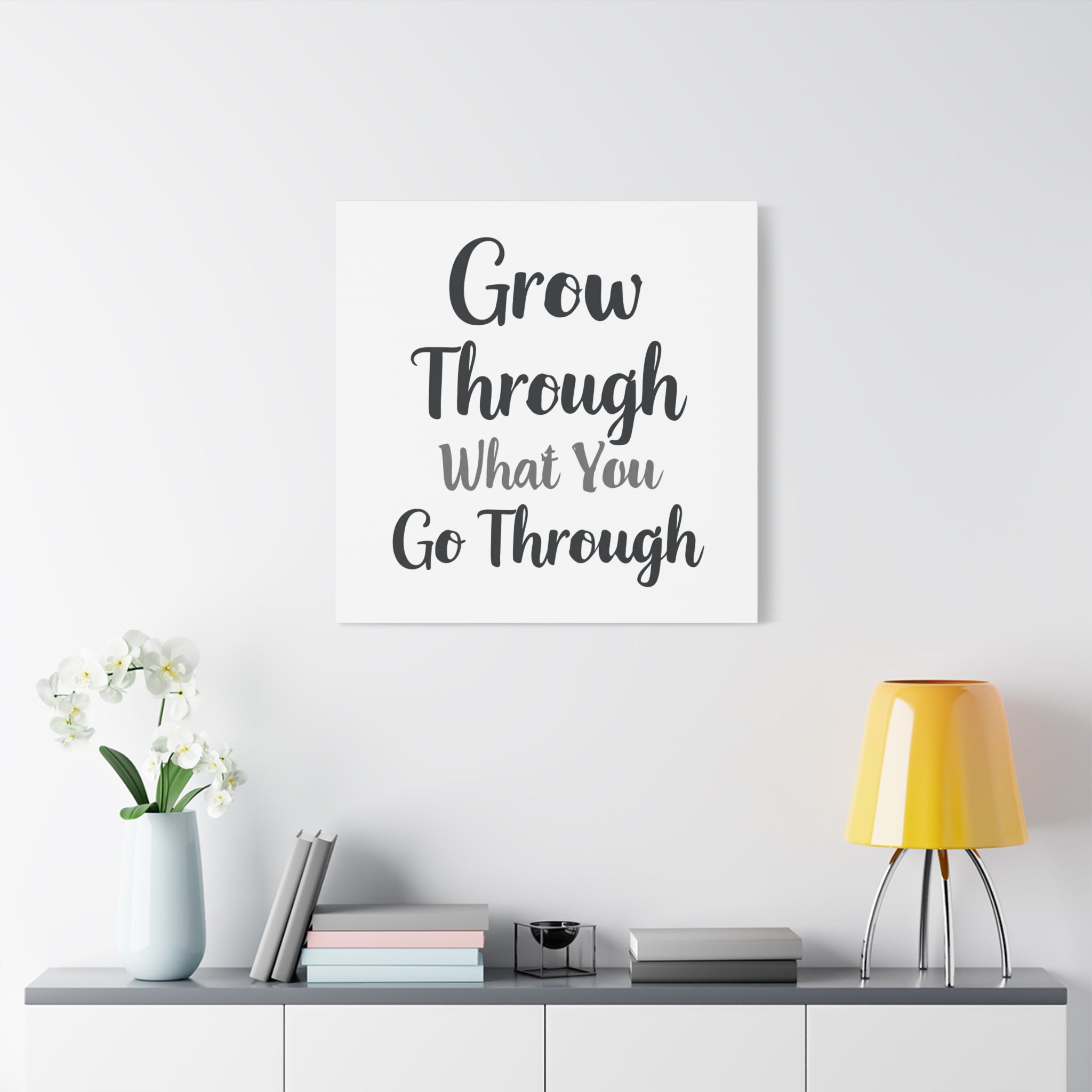 Grow Through What You Go Through (Minimal) — Wall Art