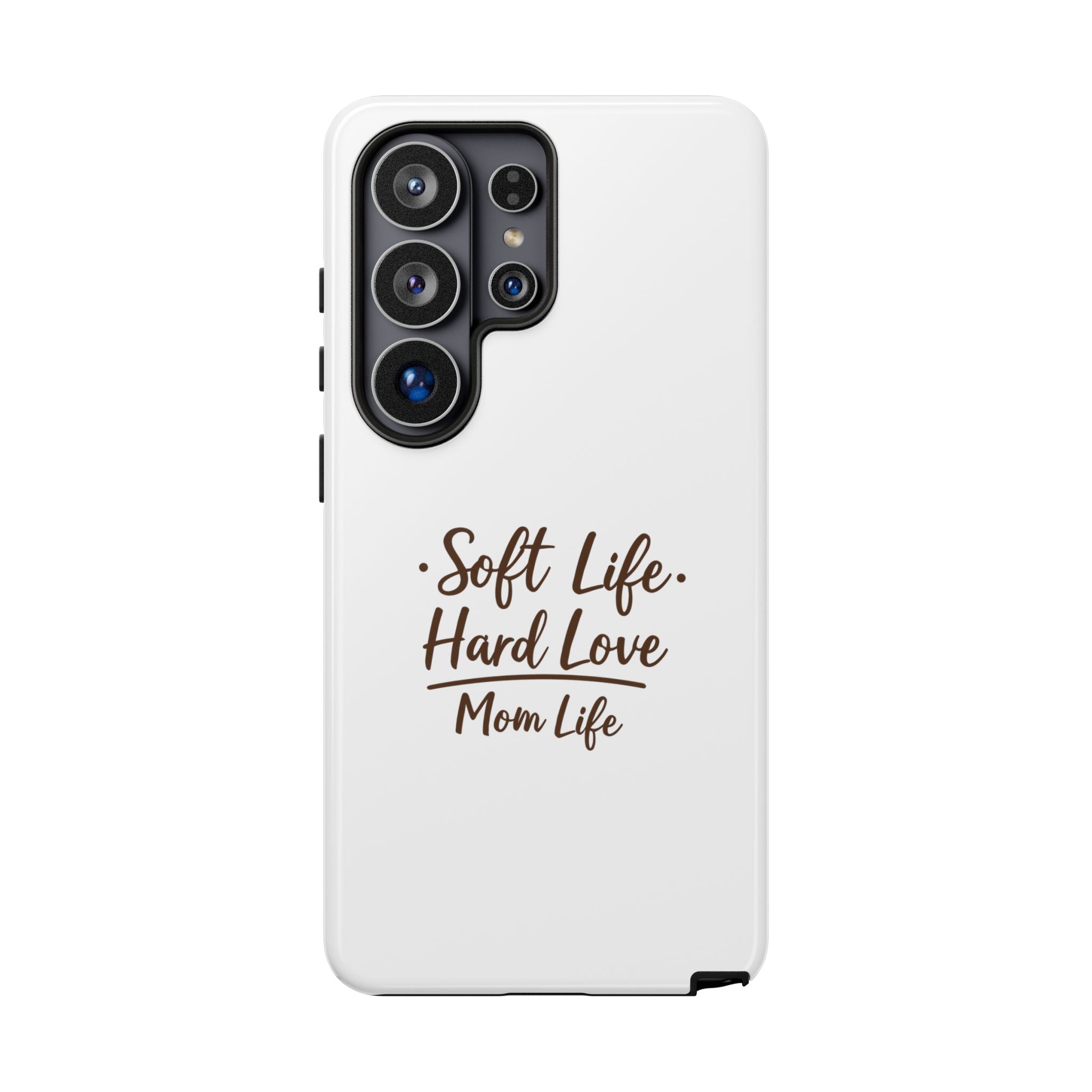 Soft Life Hard Love phone case - phone case - empowering mom gift