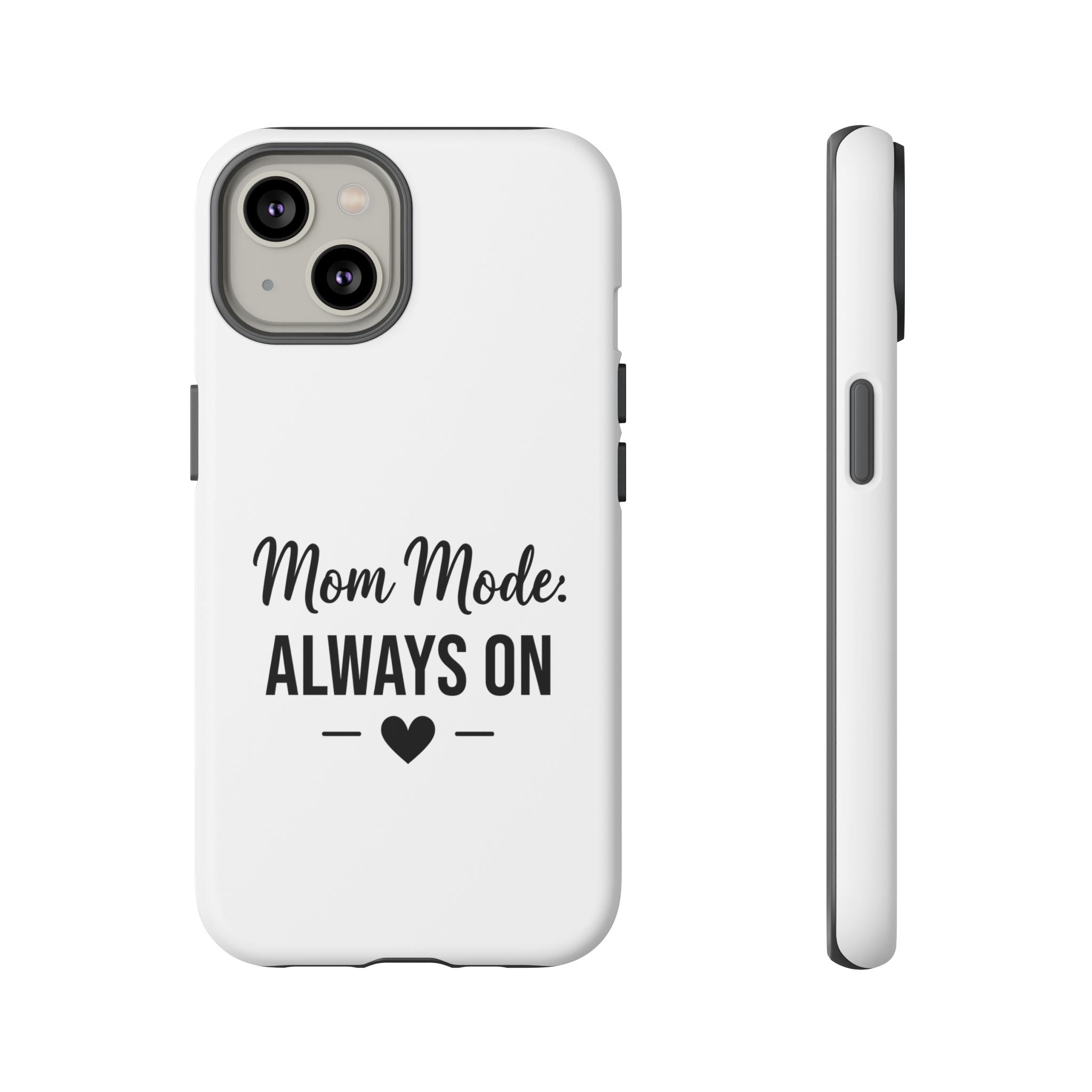 Mom Mode Always On phone case - phone case - gift for always-on moms