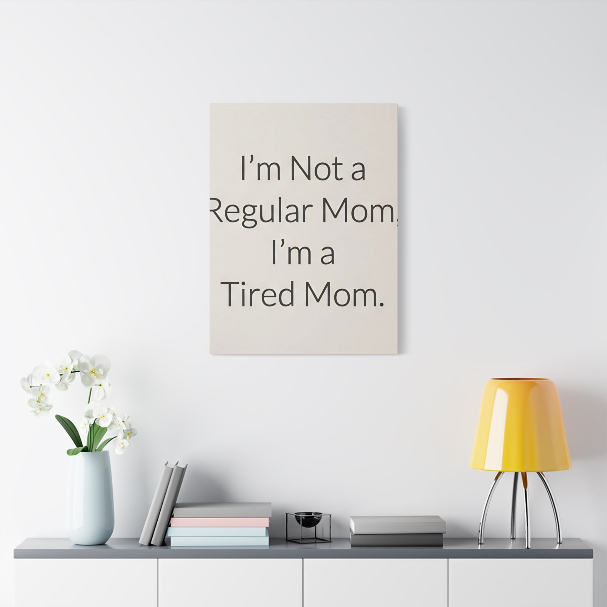 I'm Not a Regular Mom, I'm a Tired Mom