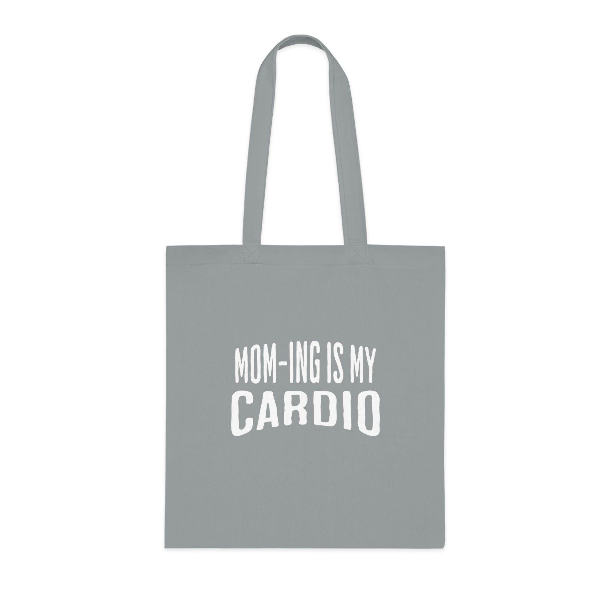 Mom-ing Is My Cardio Tote Bag in Grey — bold print, double-stitched handles — ThrivingMoms
