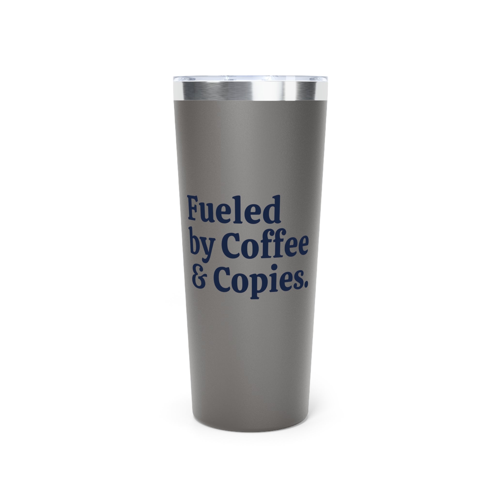 Fueled by Coffee & Copies — Tumbler