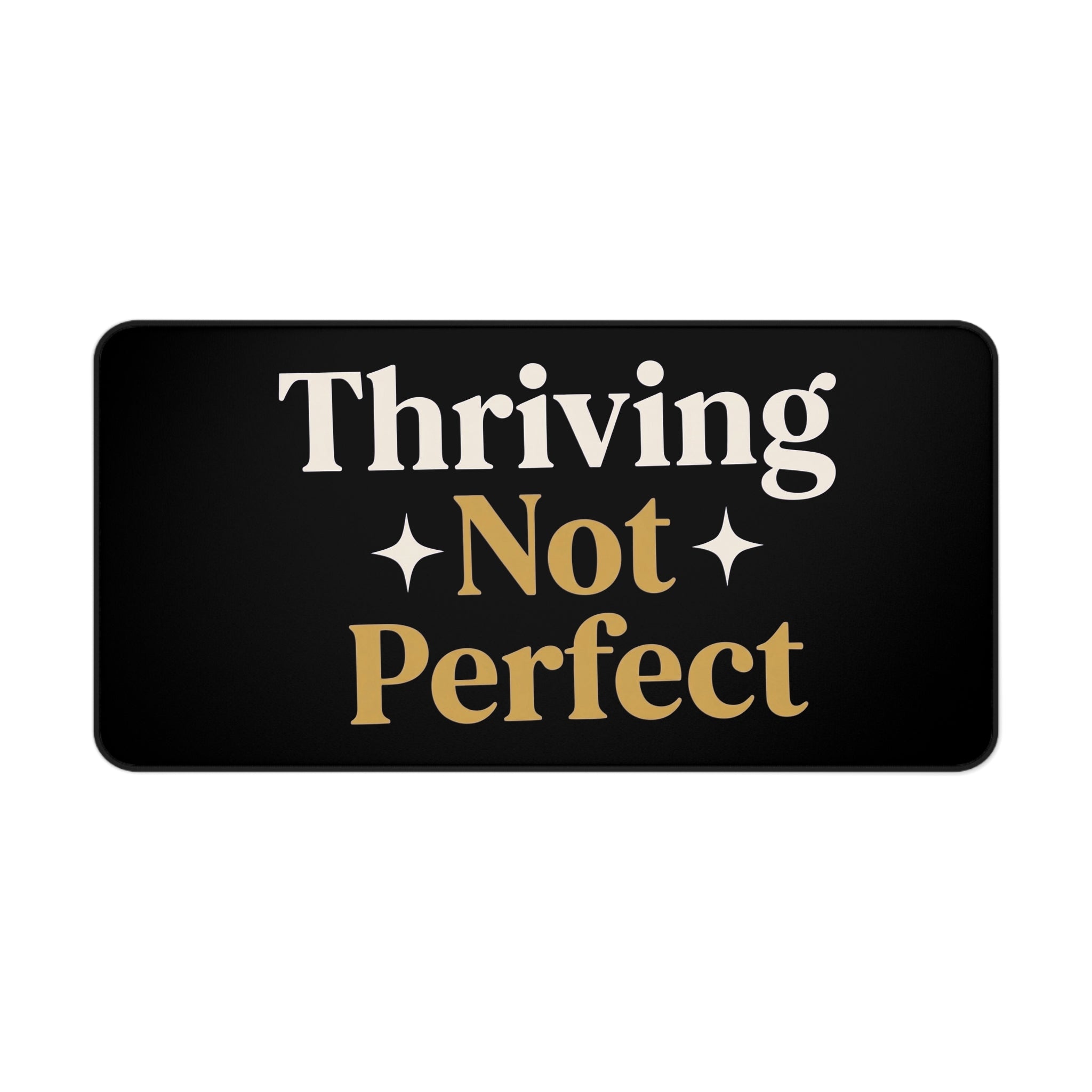 Thriving Not Perfect desk mat - desk mat - office gift for moms