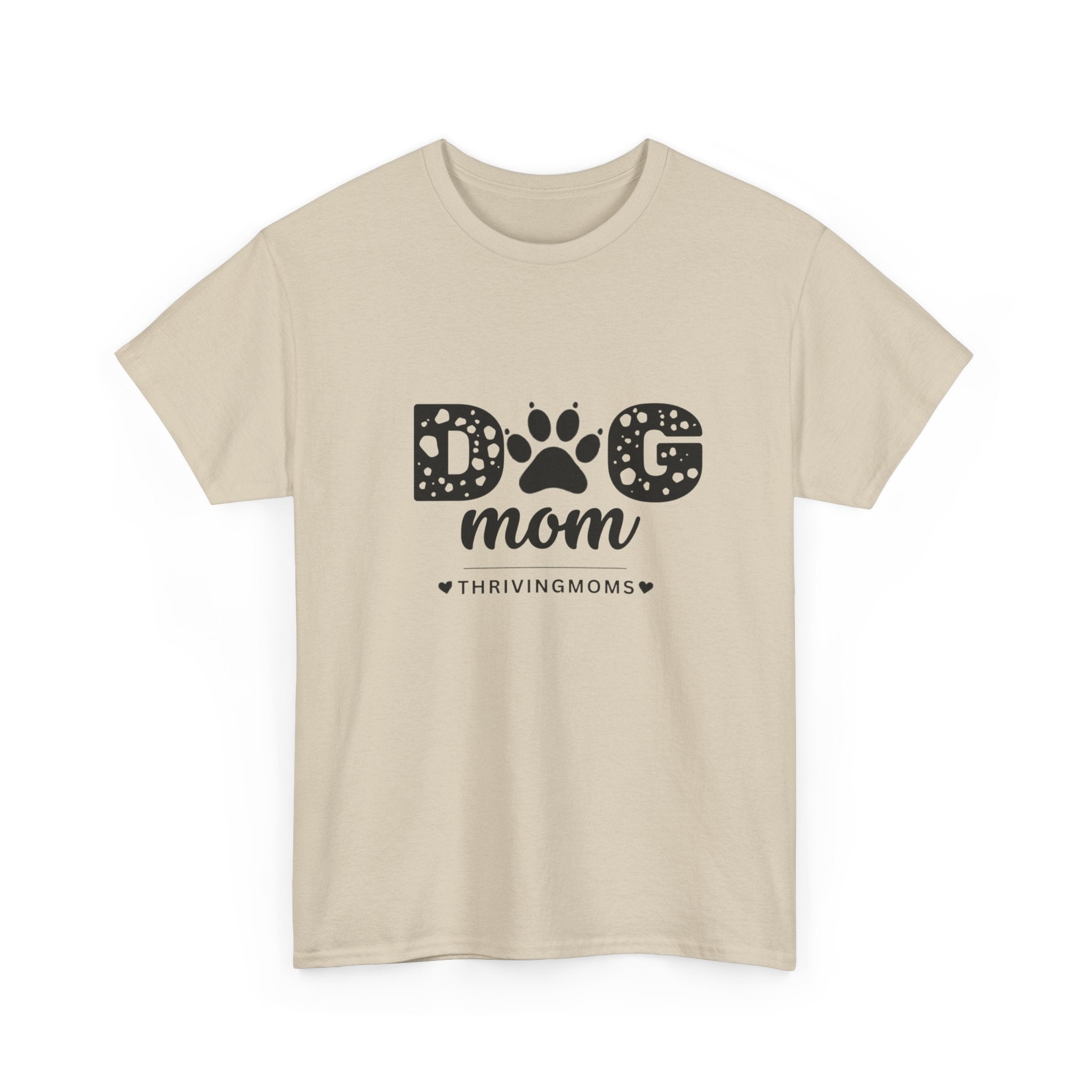 Dog Mom T-Shirt in Sand — soft, casual, worn with zero apologies — ThrivingMoms