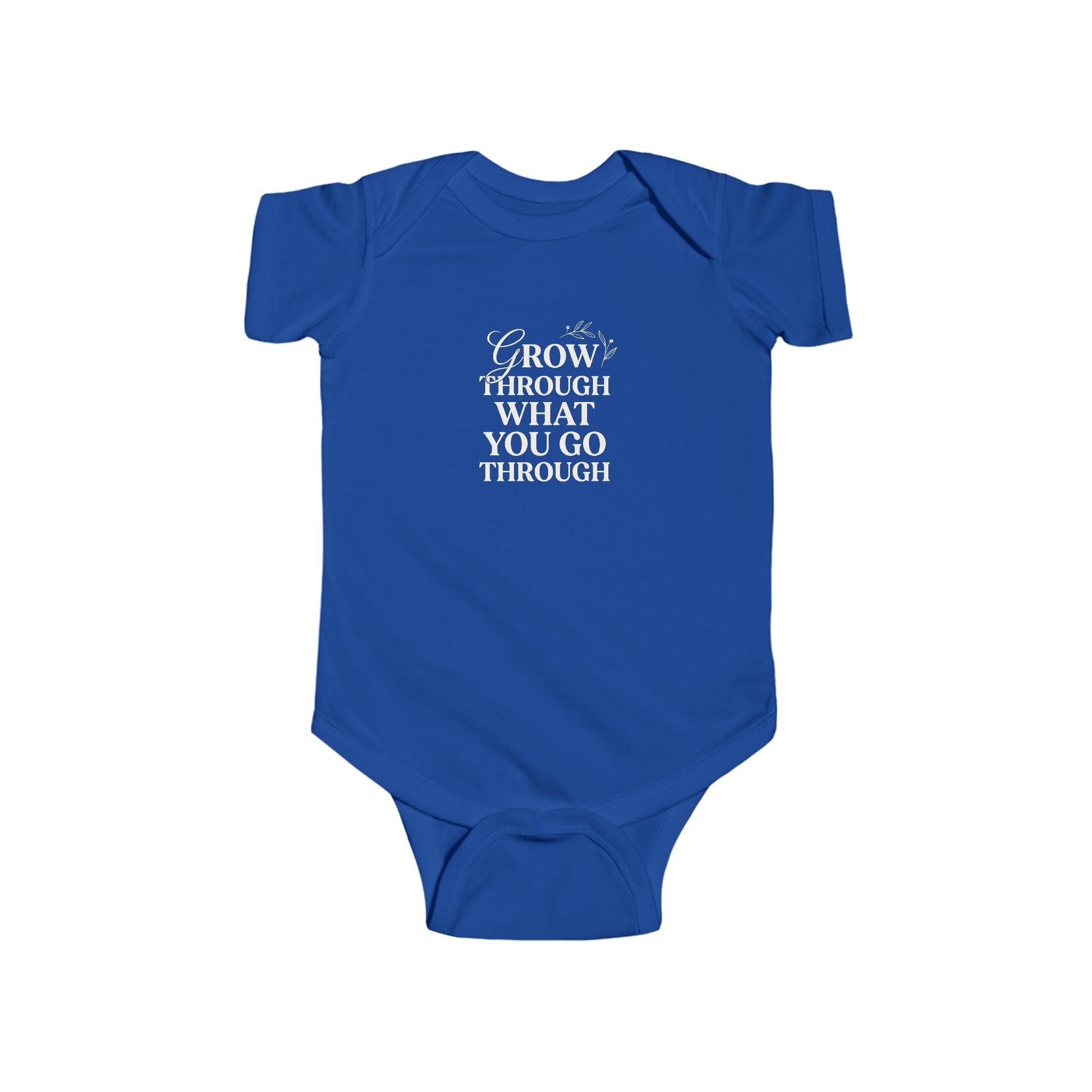 "Grow Through What You Go Through" Infant Bodysuit