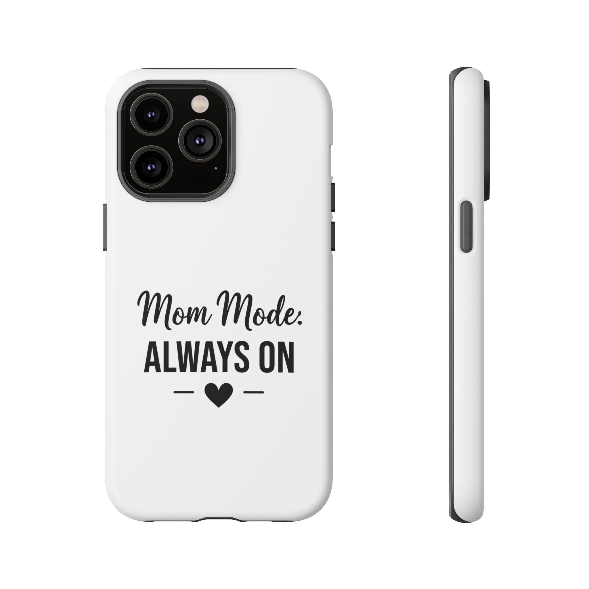 Mom Mode Always On phone case - phone case - gift for always-on moms