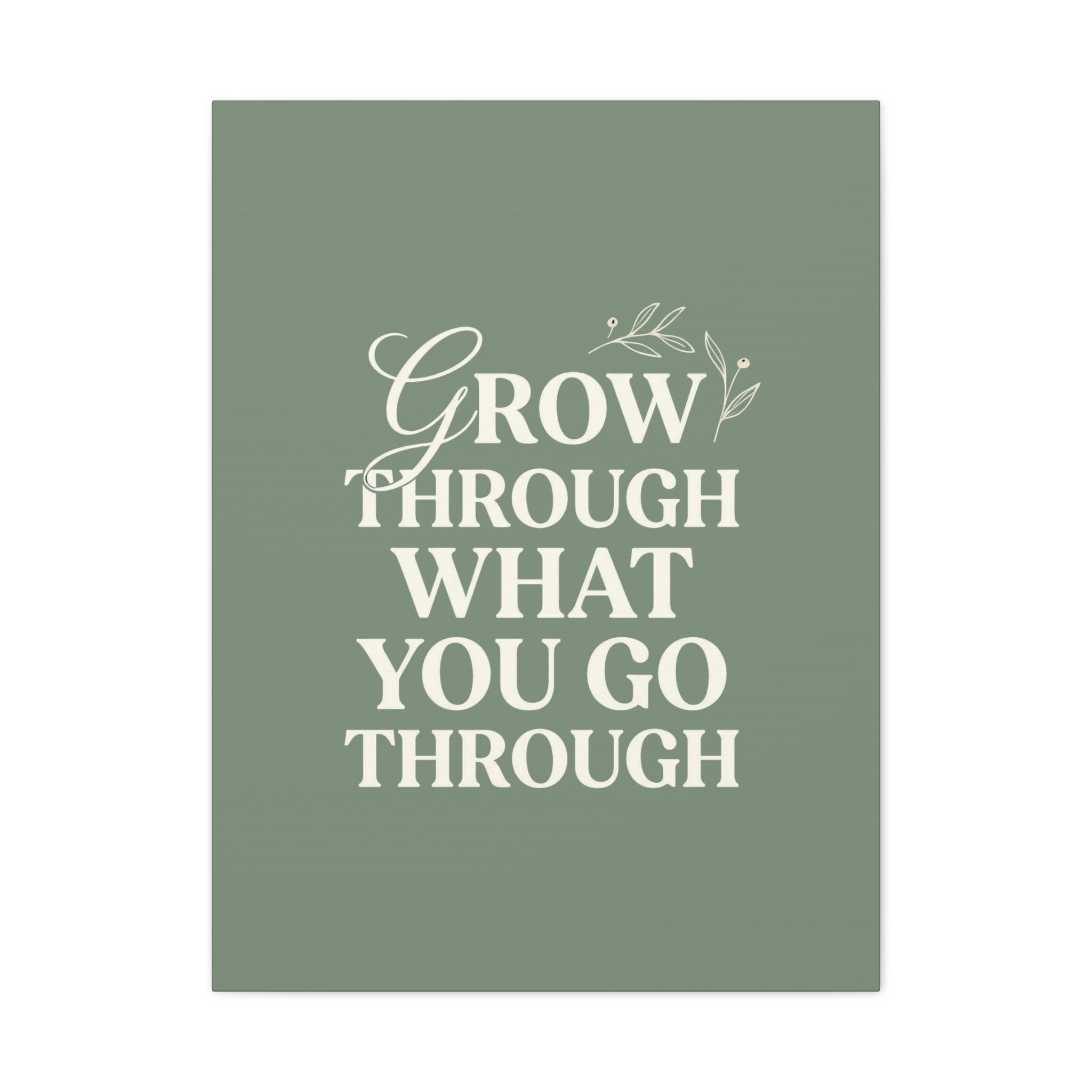 Grow Through What You Go Through sage green wall art - wall art - gift for moms