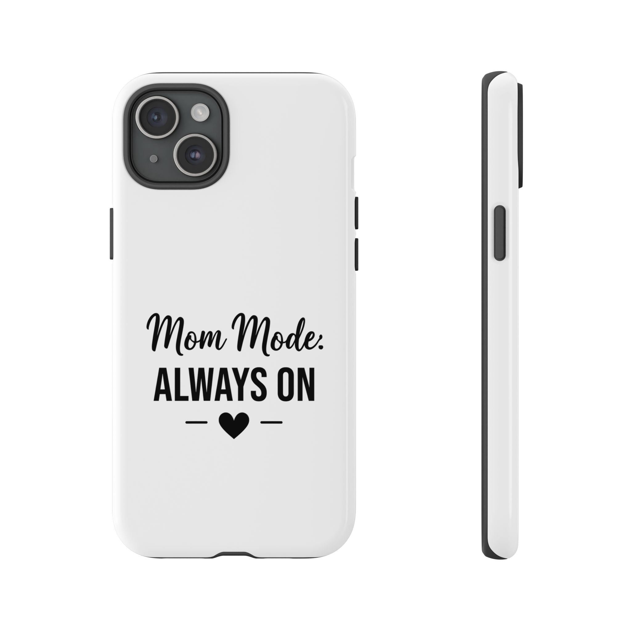 Mom Mode Always On phone case - phone case - gift for always-on moms
