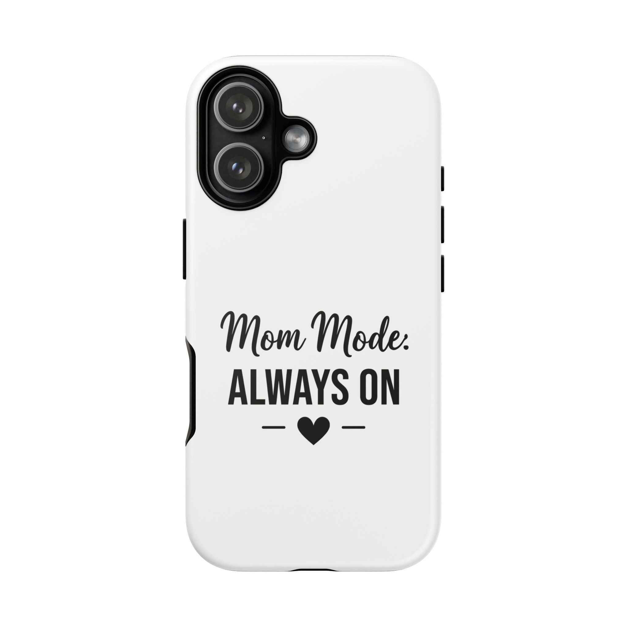 Mom Mode Always On phone case - phone case - gift for always-on moms