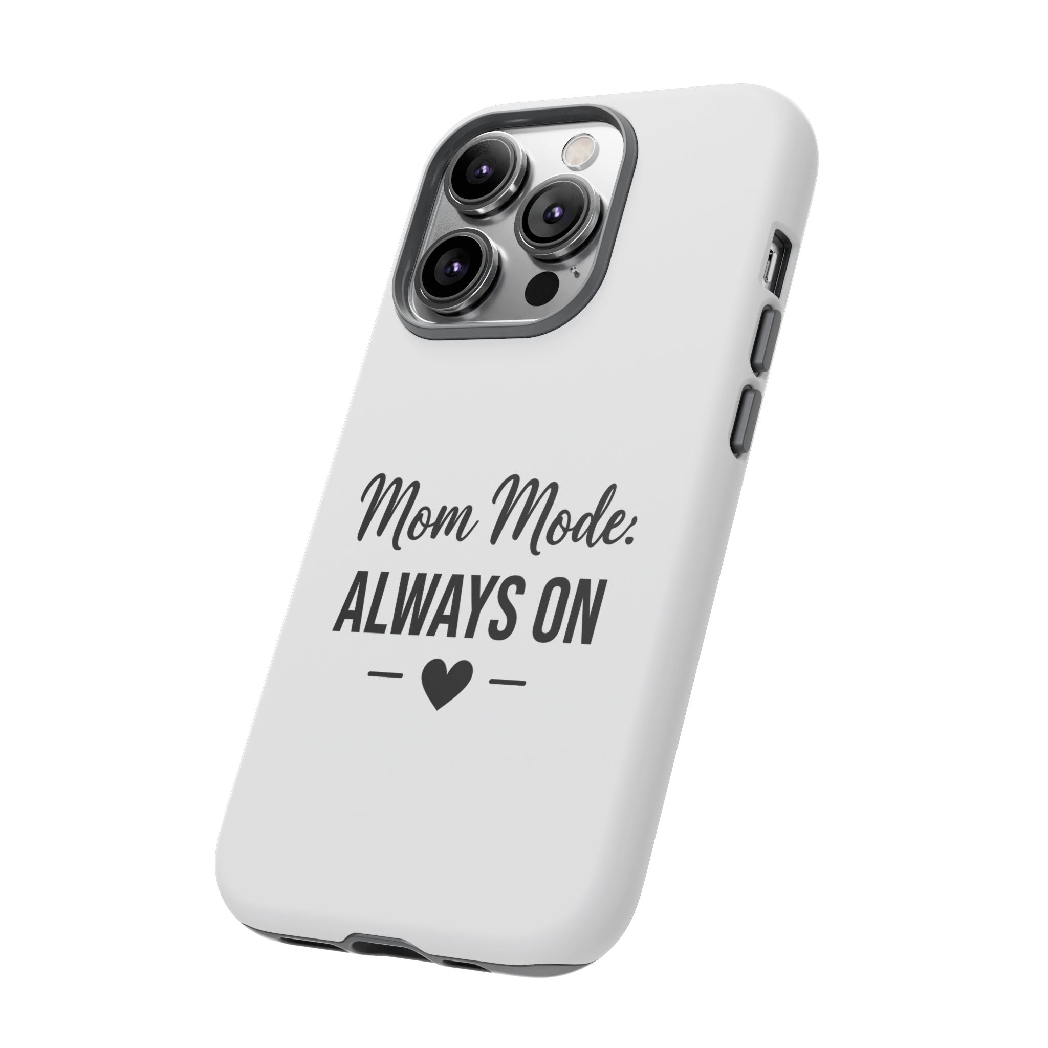 Mom Mode Always On phone case - phone case - gift for always-on moms