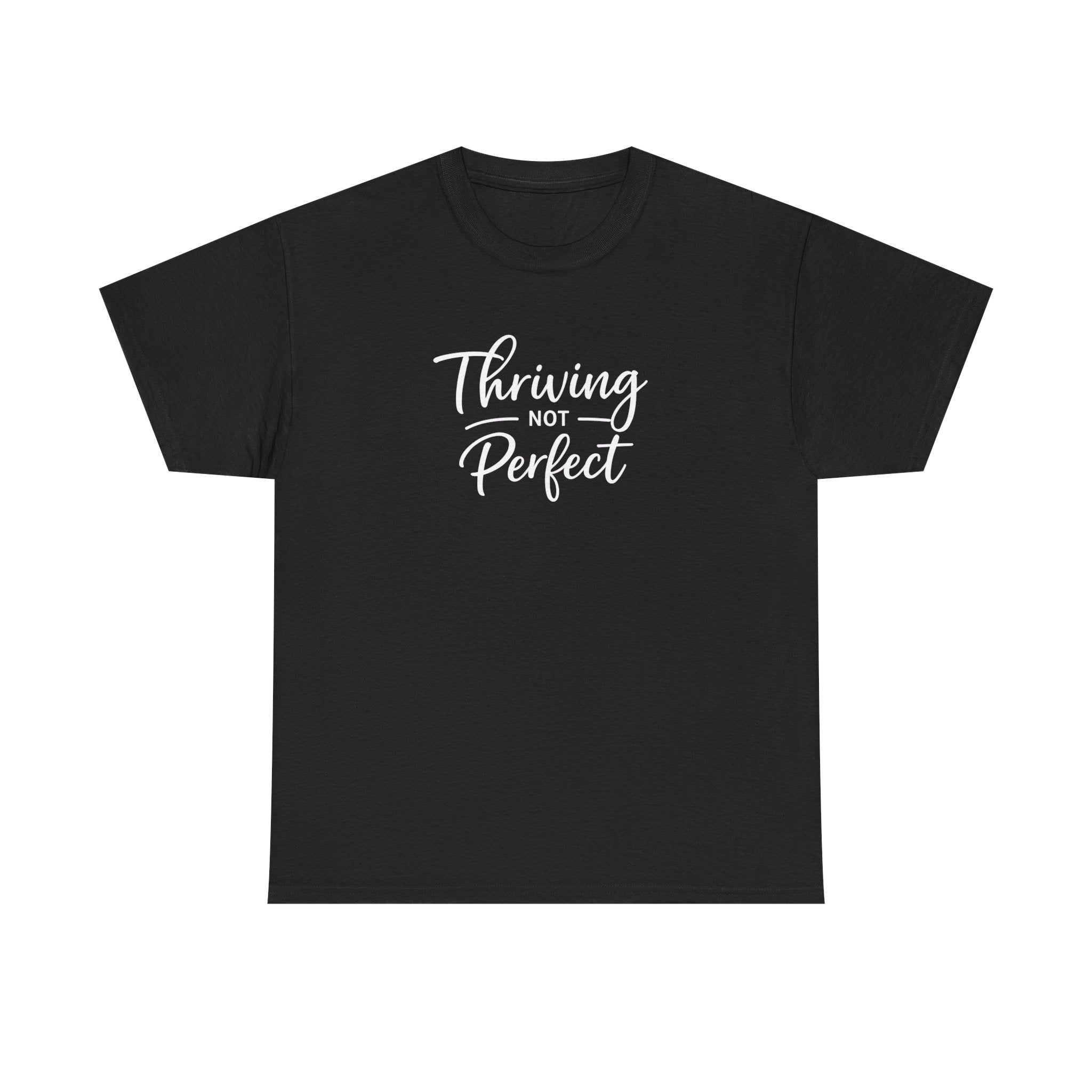 Thriving Not Perfect T‑Shirt