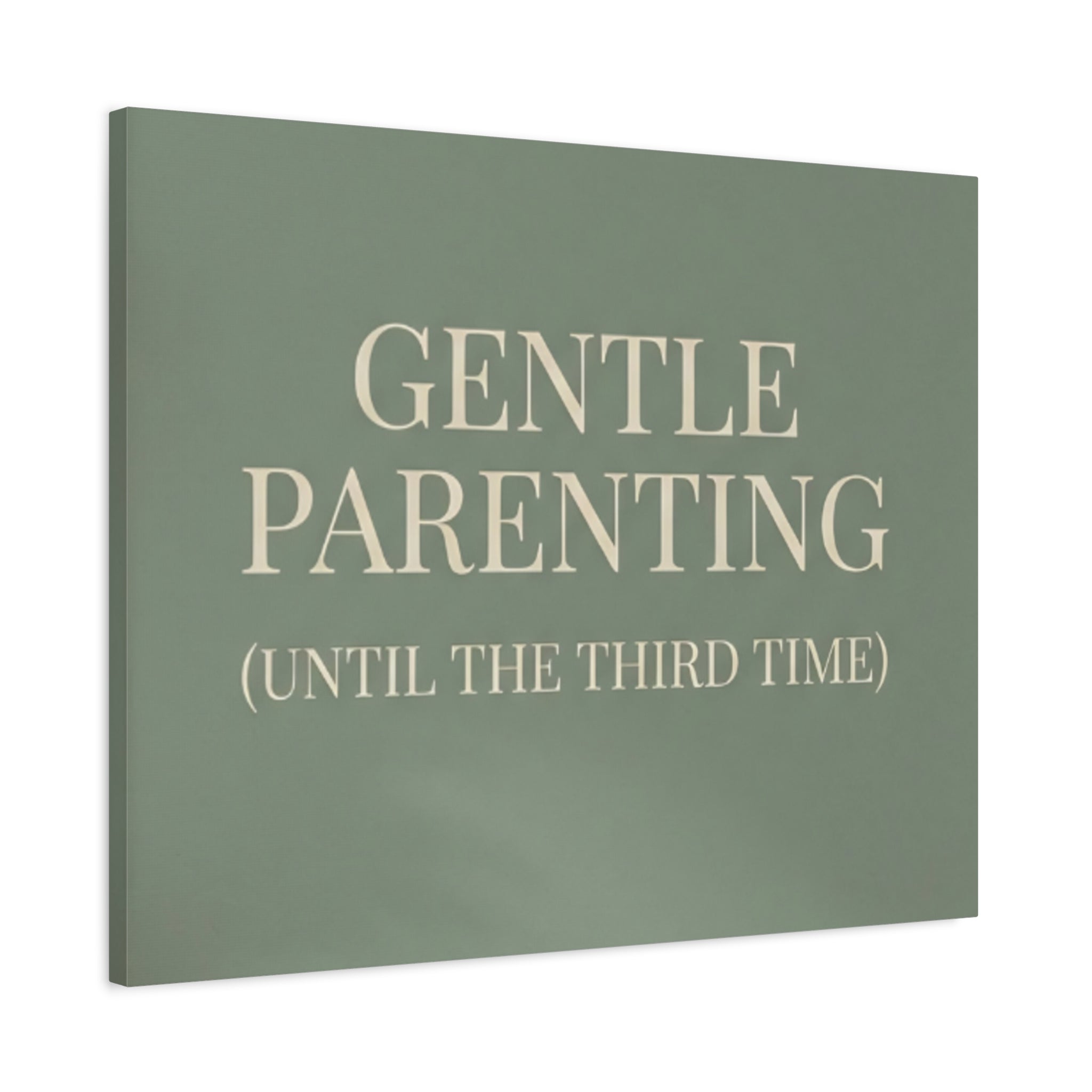 Gentle Parenting (Until the Third Time)
