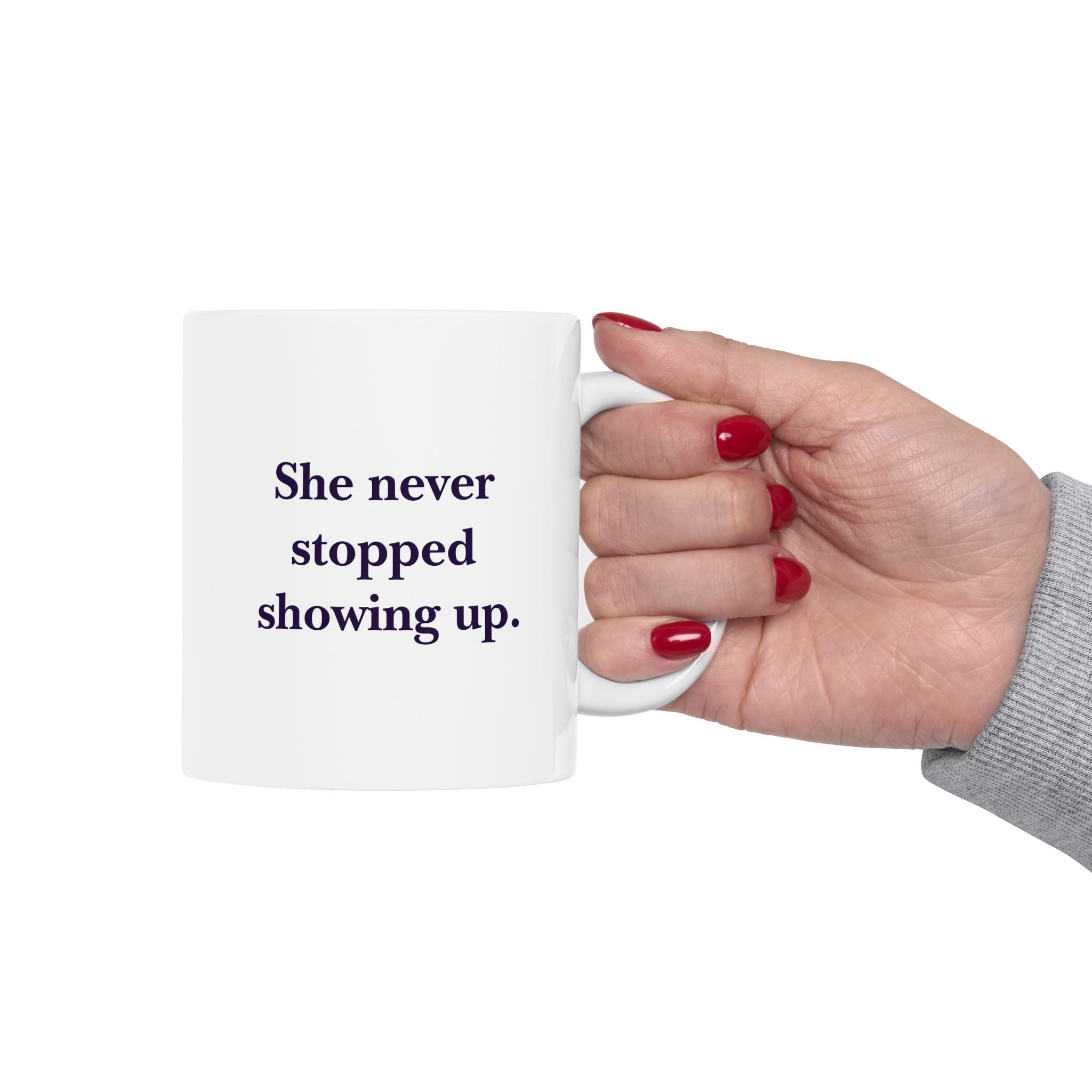 She never stopped showing up — Grandma Mug