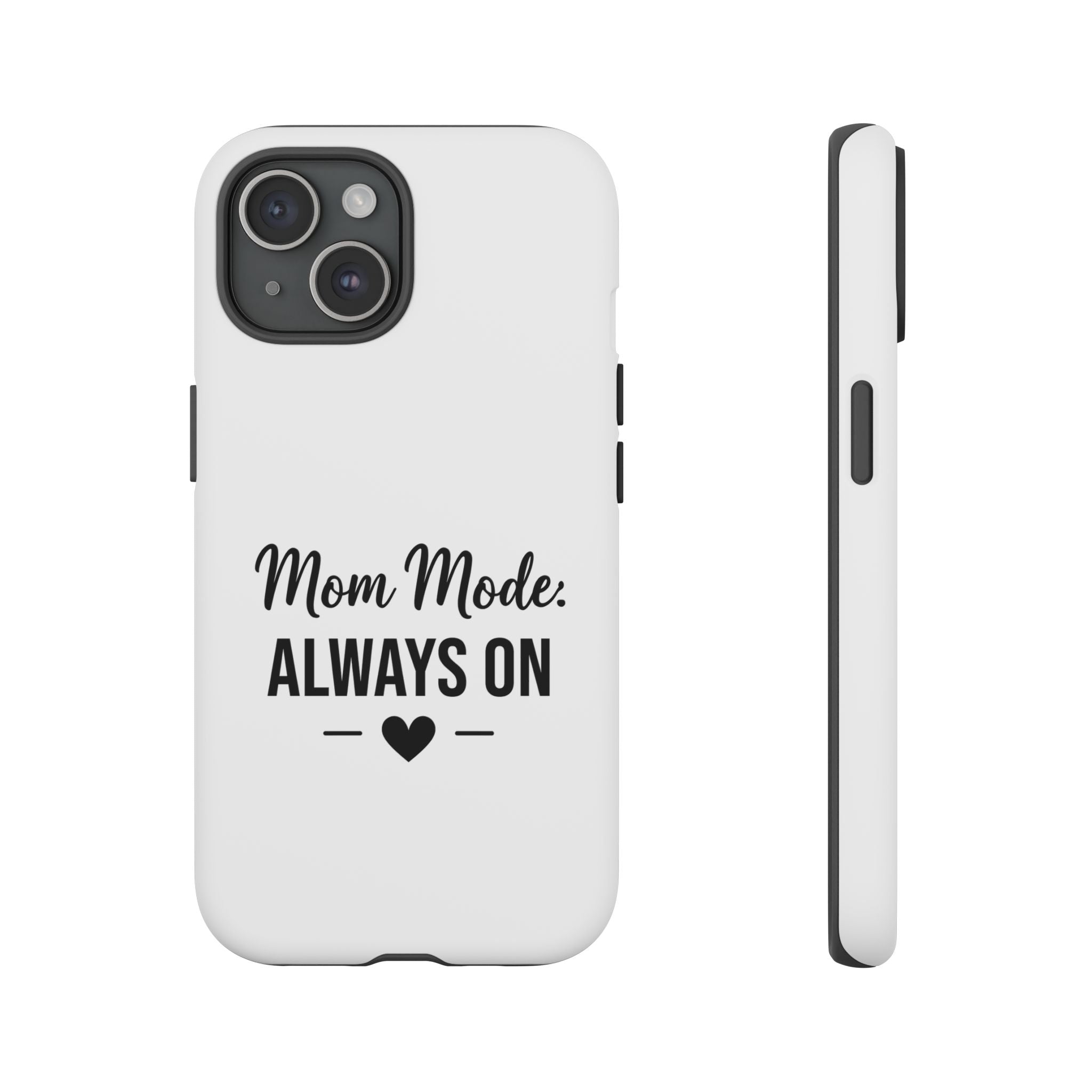 Mom Mode Always On phone case - phone case - gift for always-on moms