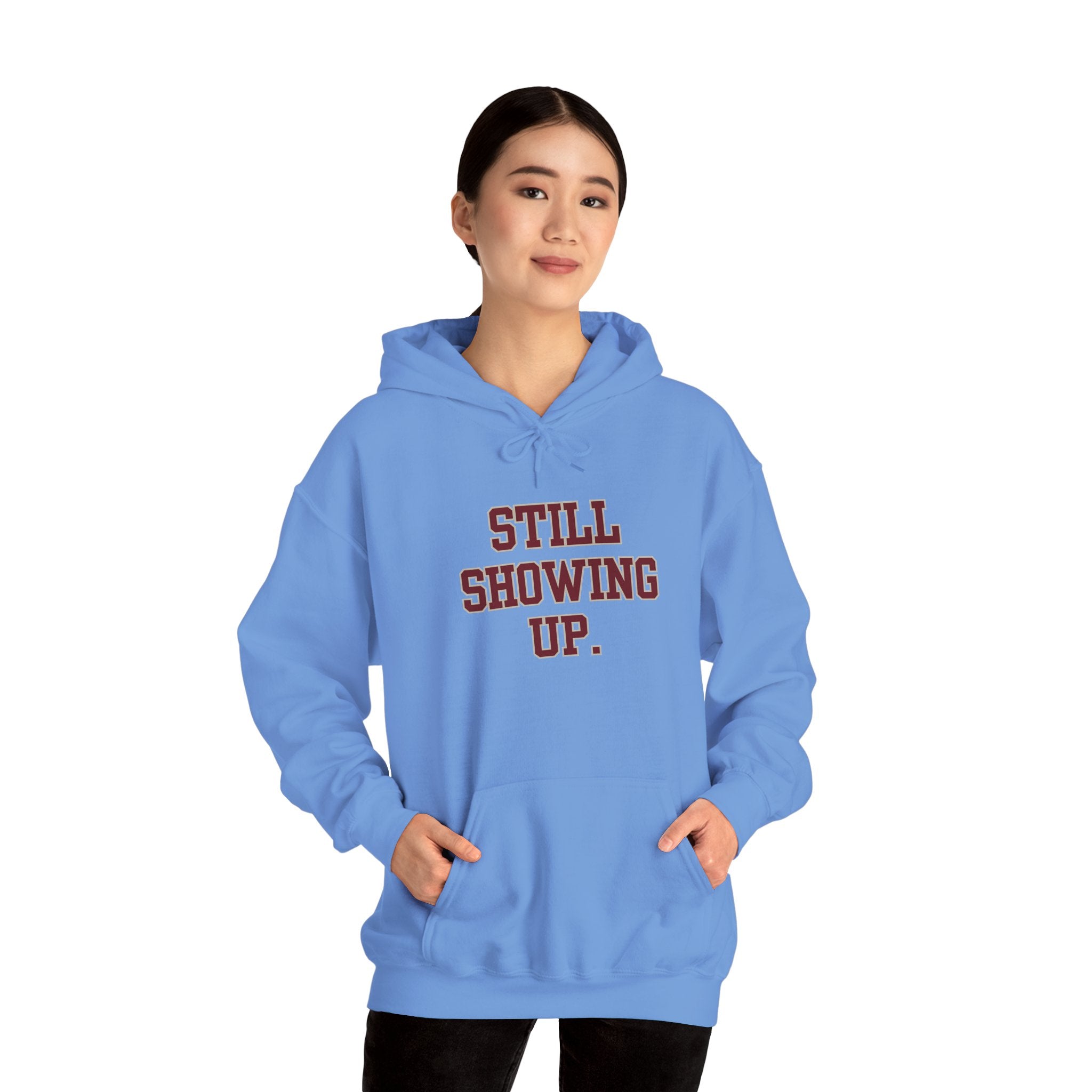 Still Showing Up Essential Comfort Hoodie - Carolina Blue - gift for moms
