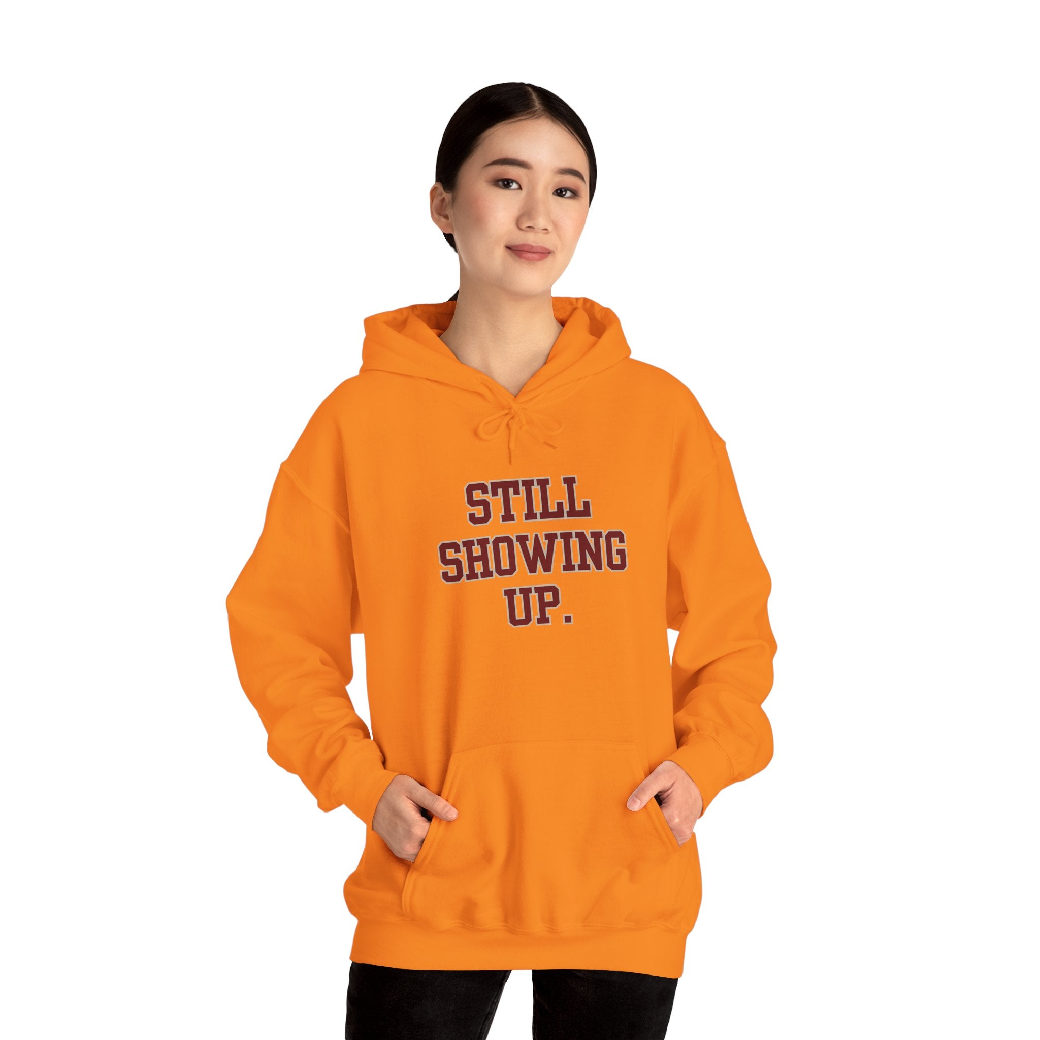 Still Showing Up Essential Comfort Hoodie - Safety Orange - gift for moms
