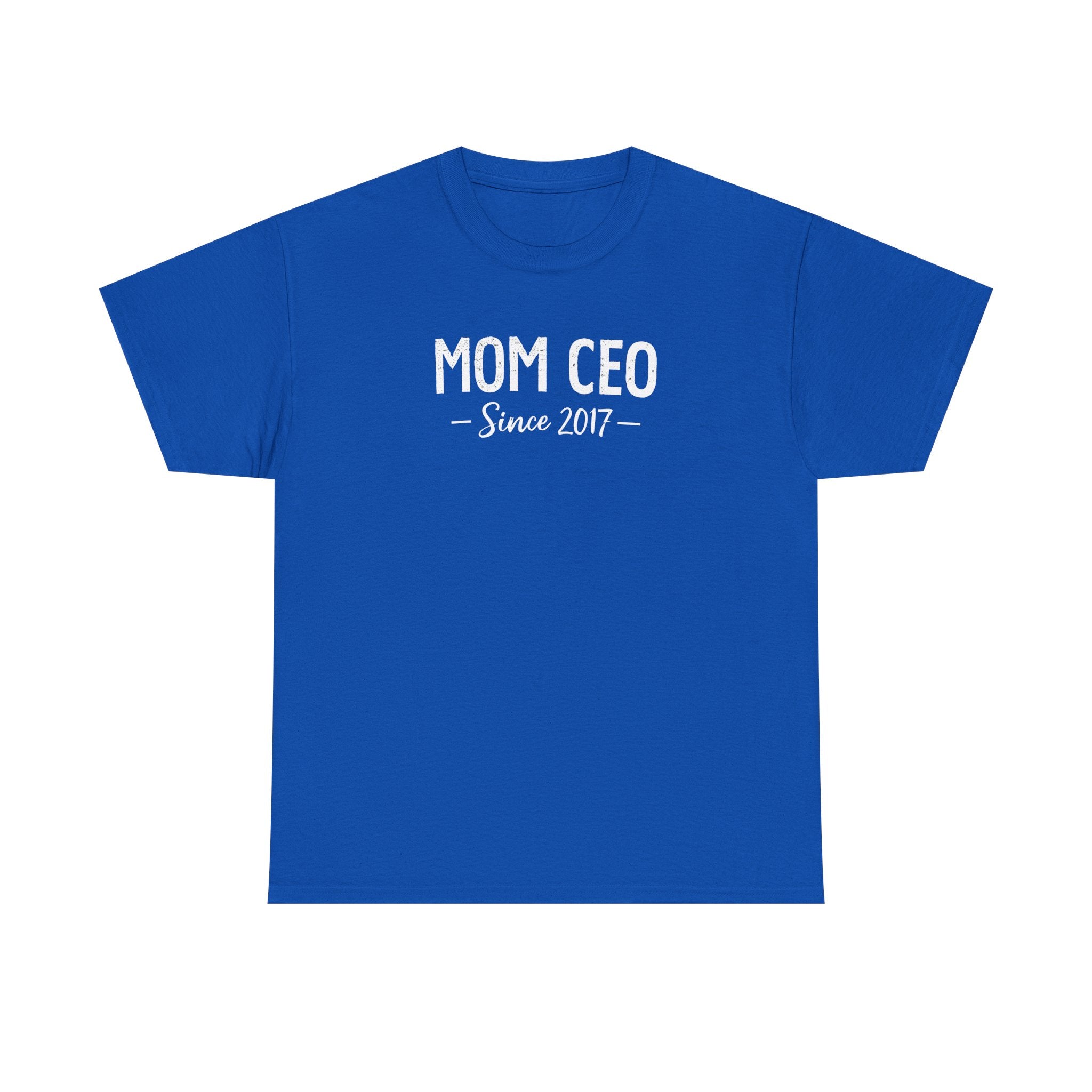 “Mom CEO Since 2017” T-Shirt