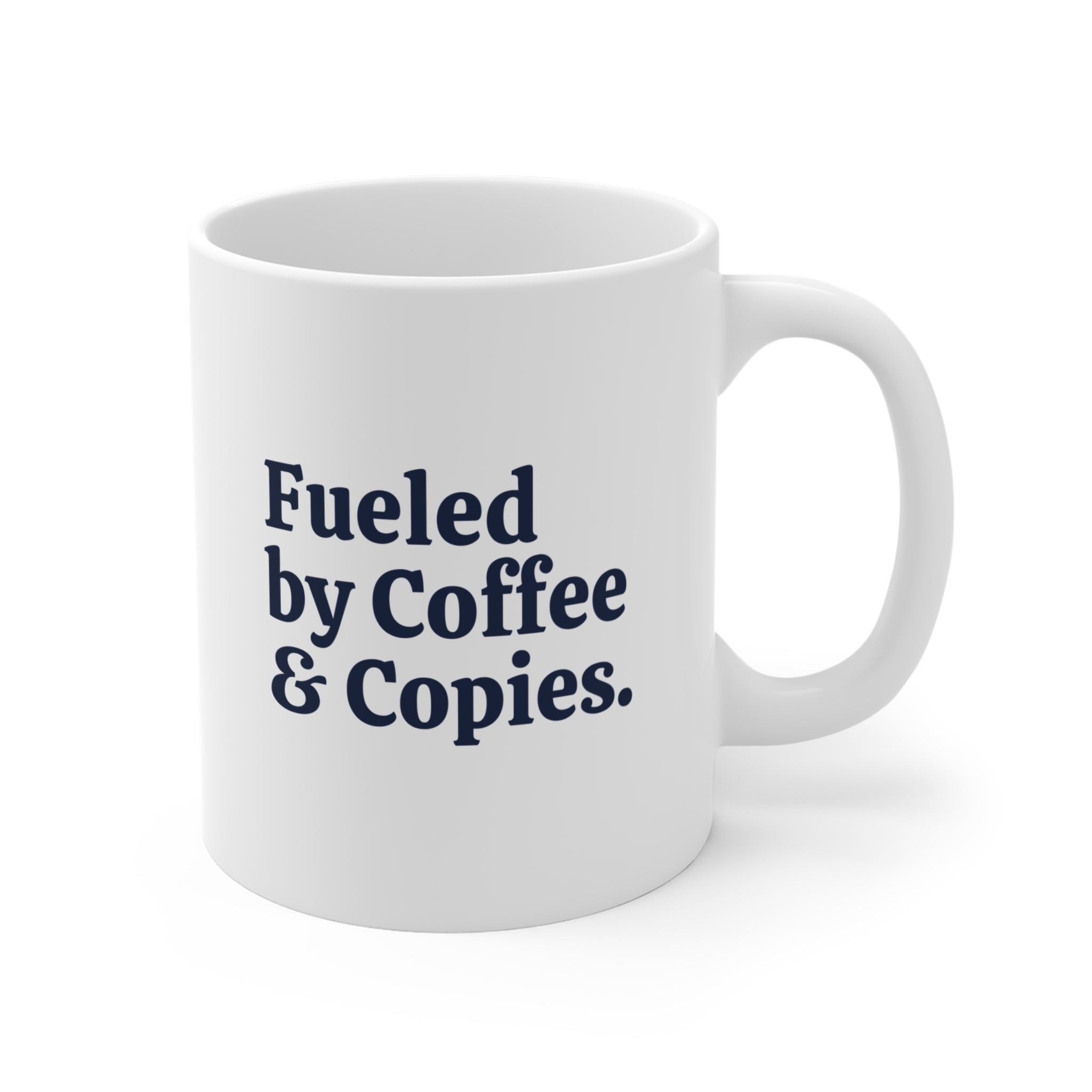 Fueled by Coffee & Copies — Mug