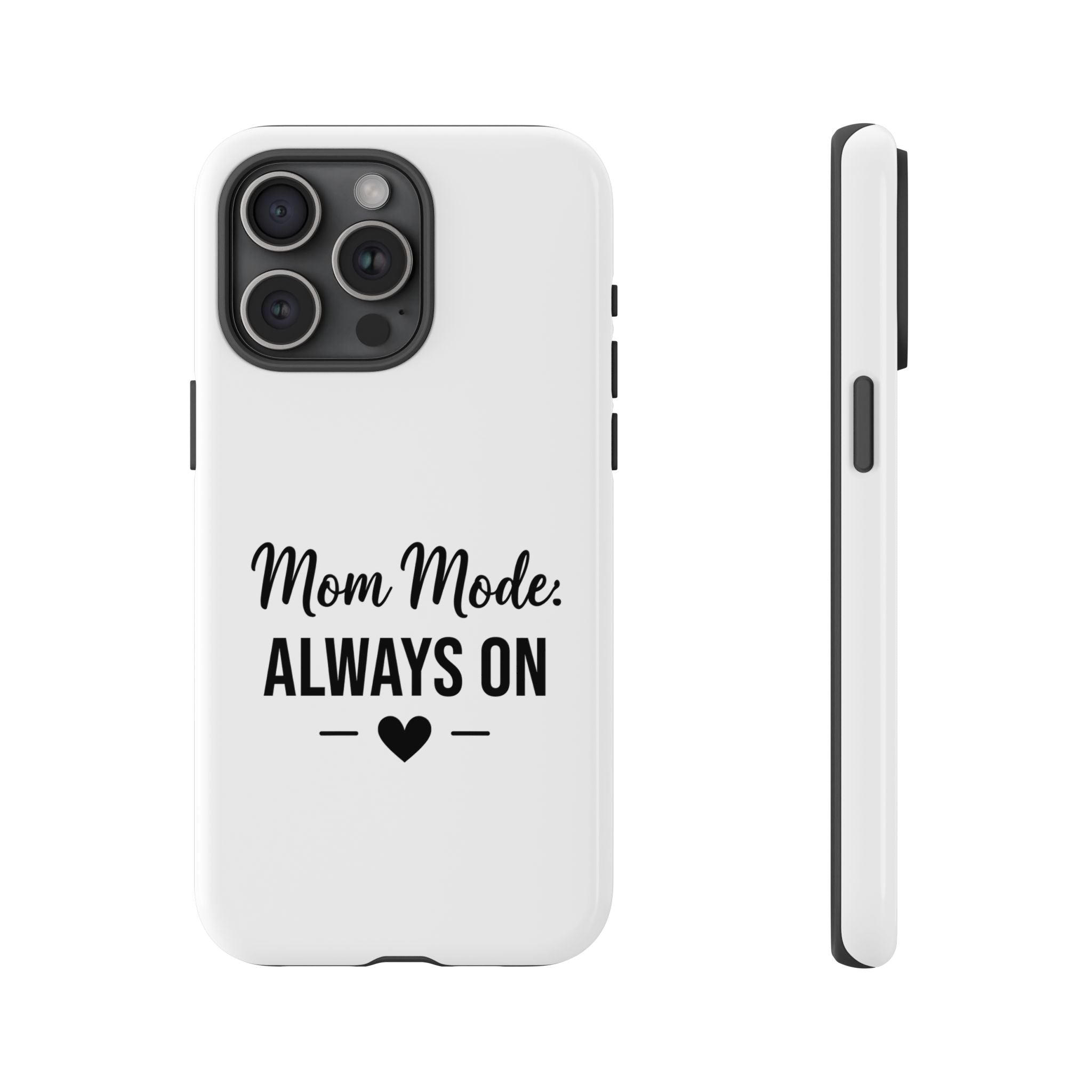 Mom Mode Always On phone case - phone case - gift for always-on moms