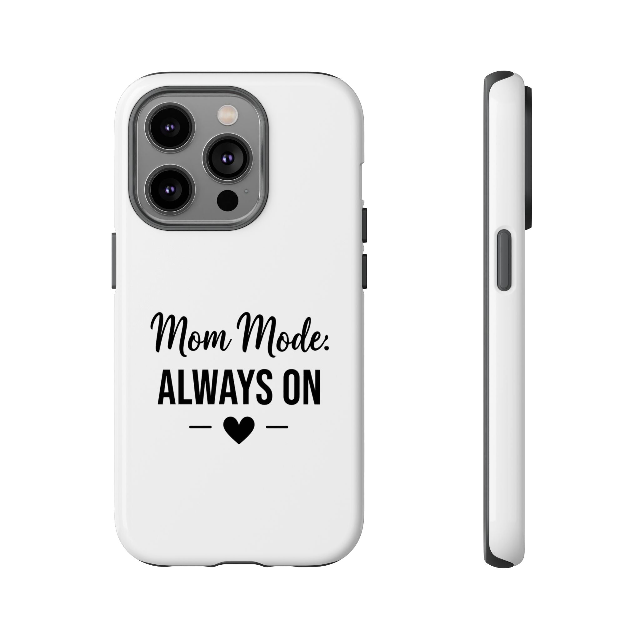 Mom Mode Always On phone case - phone case - gift for always-on moms