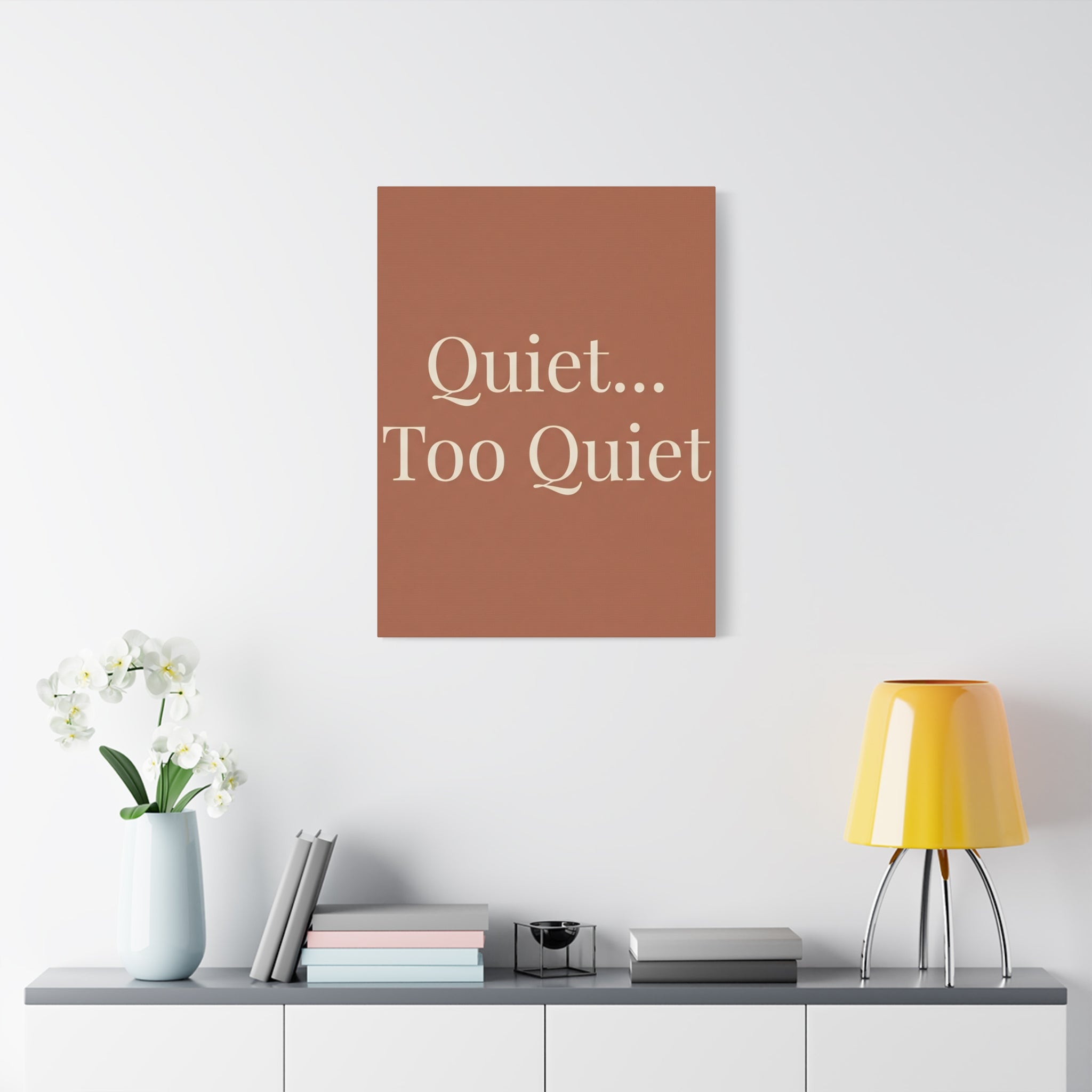 Quiet... Too Quiet