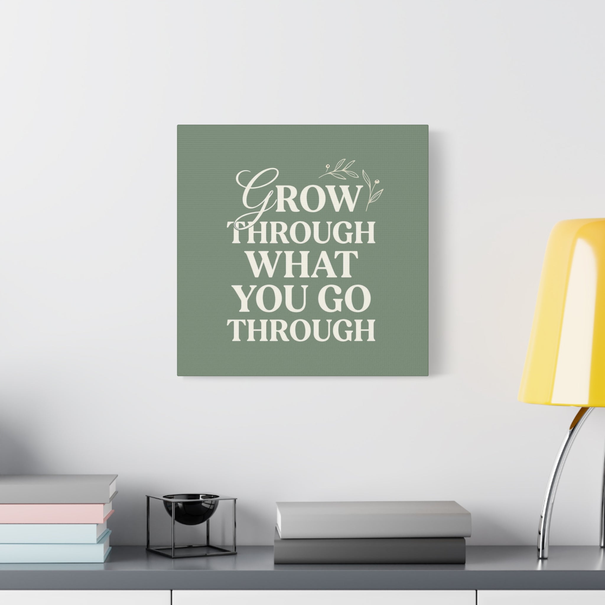 Grow Through What You Go Through sage green wall art - wall art - gift for moms