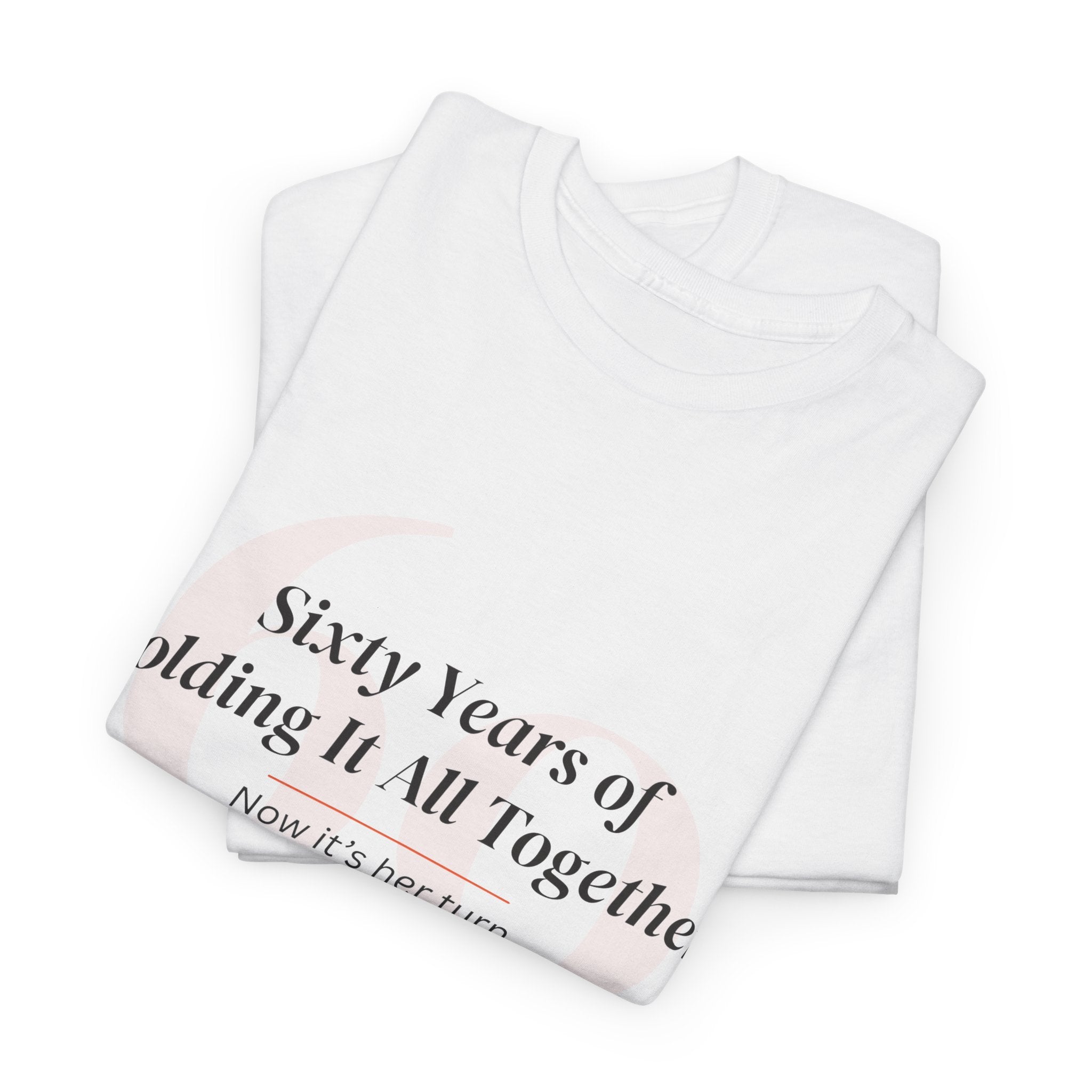 Sixty Years of Holding It All Together — T-Shirt