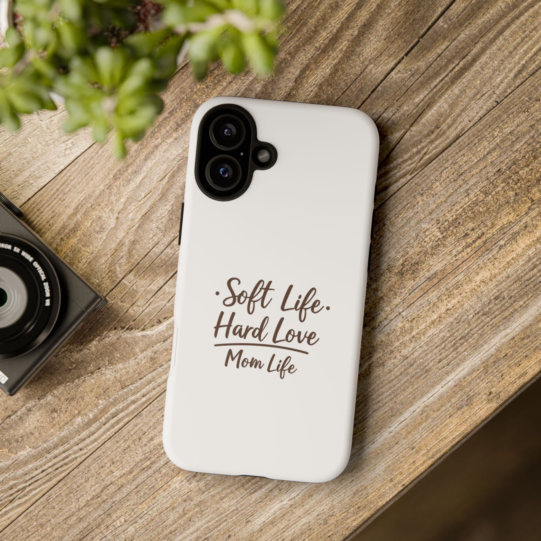 Soft Life Hard Love phone case - phone case - empowering mom gift